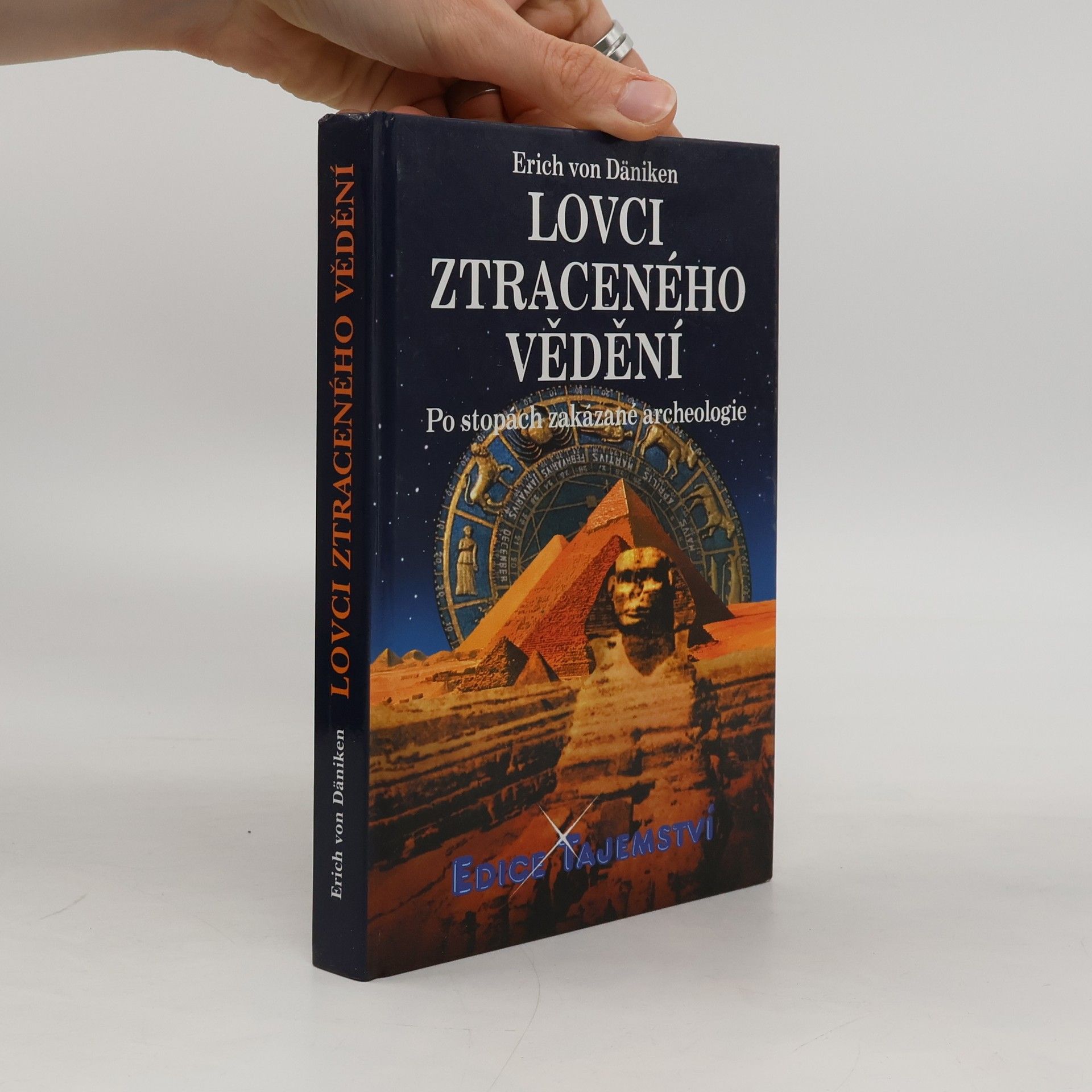 Erich von Däniken Lovci ztraceného vědění. Po stopách zakázané archeologie