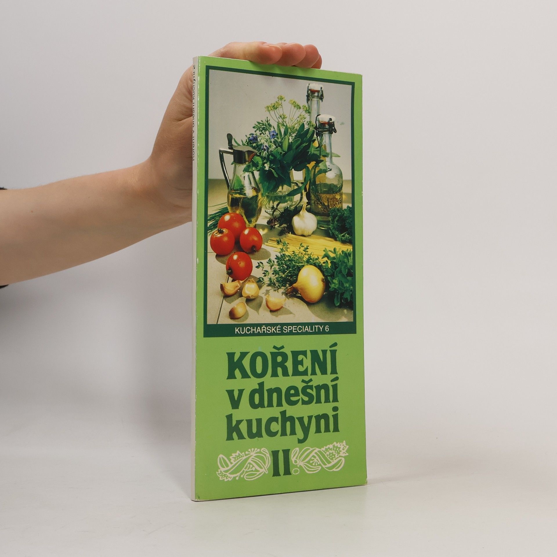 Kolektiv autorů Kuchařské speciality 6 : Koření v dnešní kuchyni 2