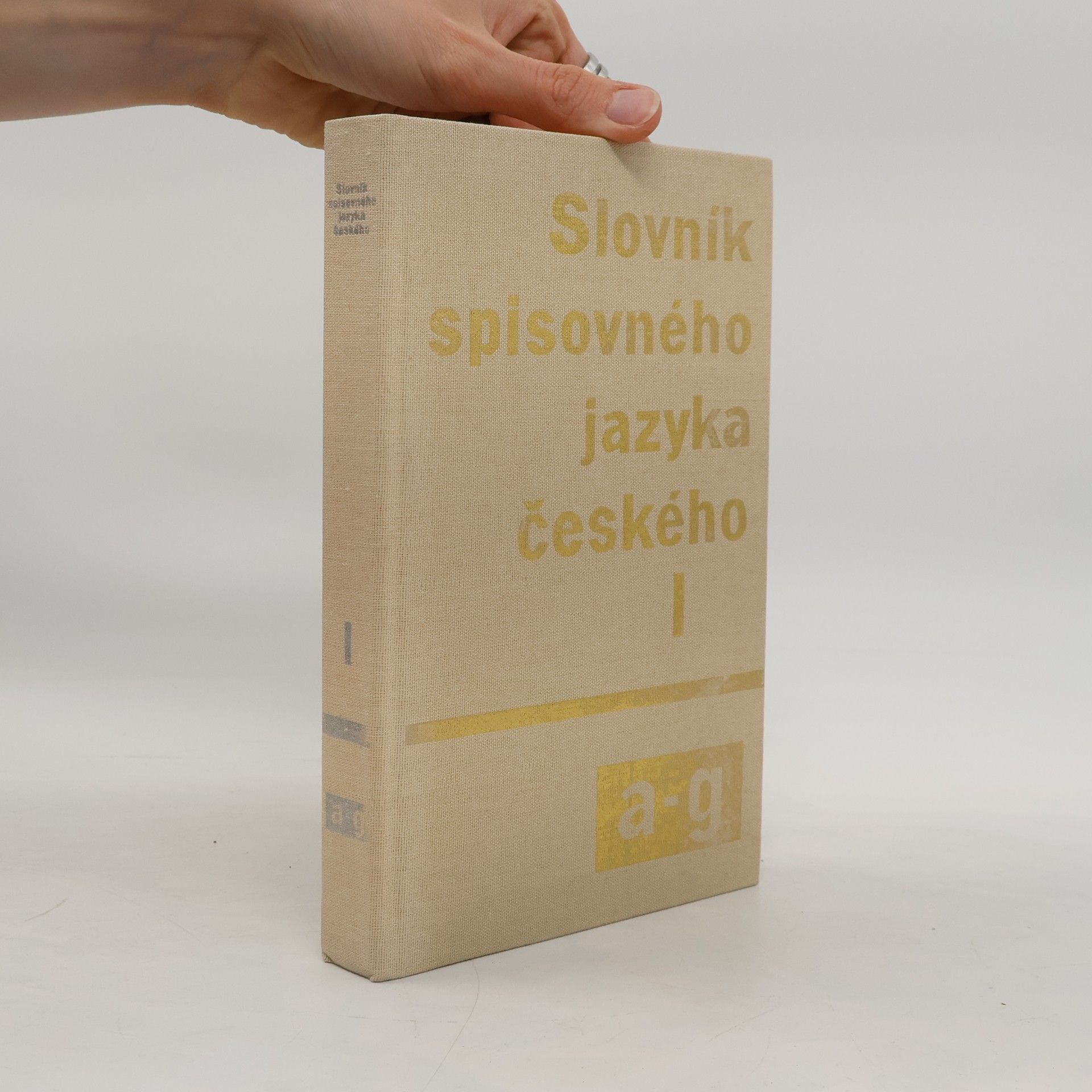 Autorenkollektiv Slovník spisovného jazyka českého 1. část. A - G