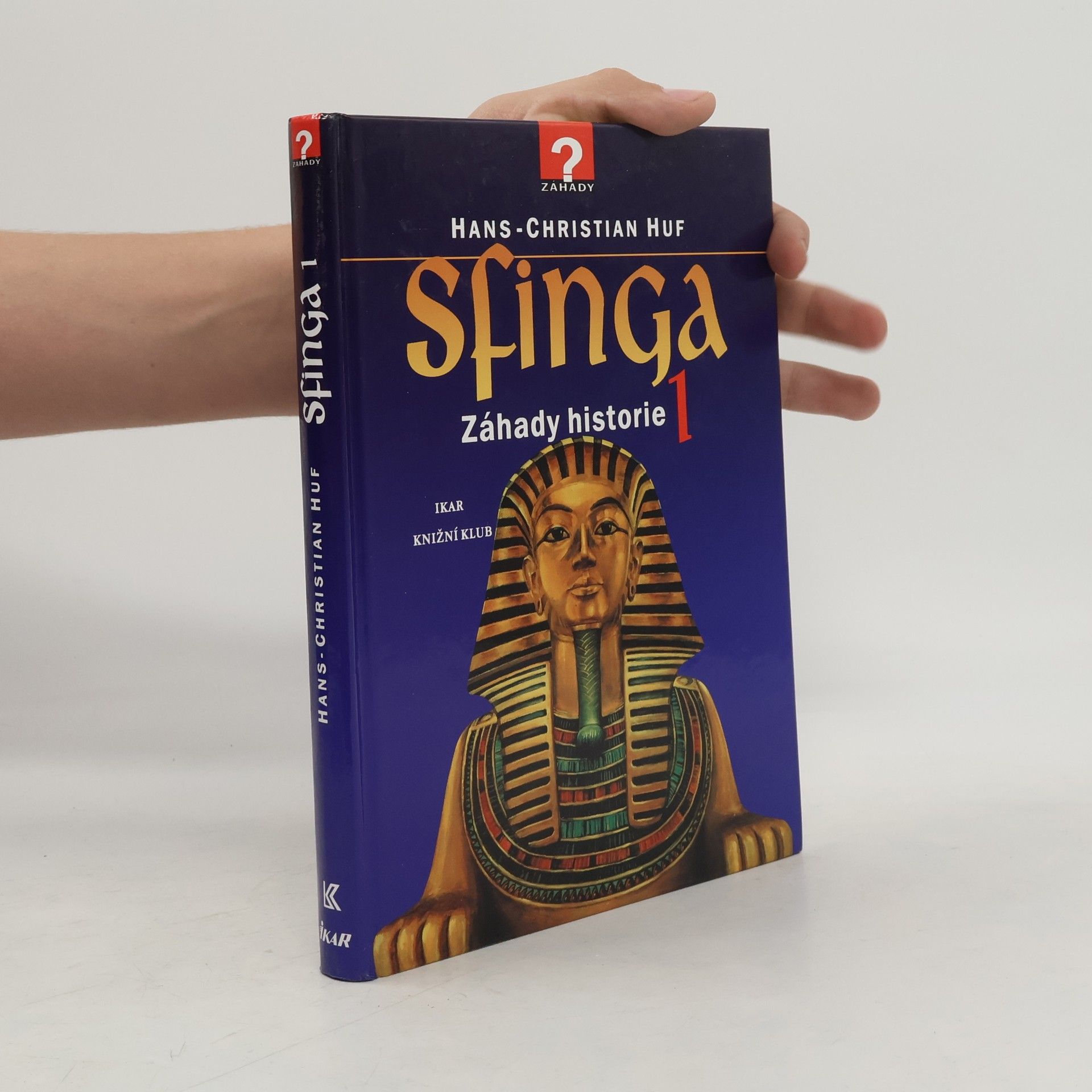 Hans-Christian Huf Sfinga 1 : záhady historie