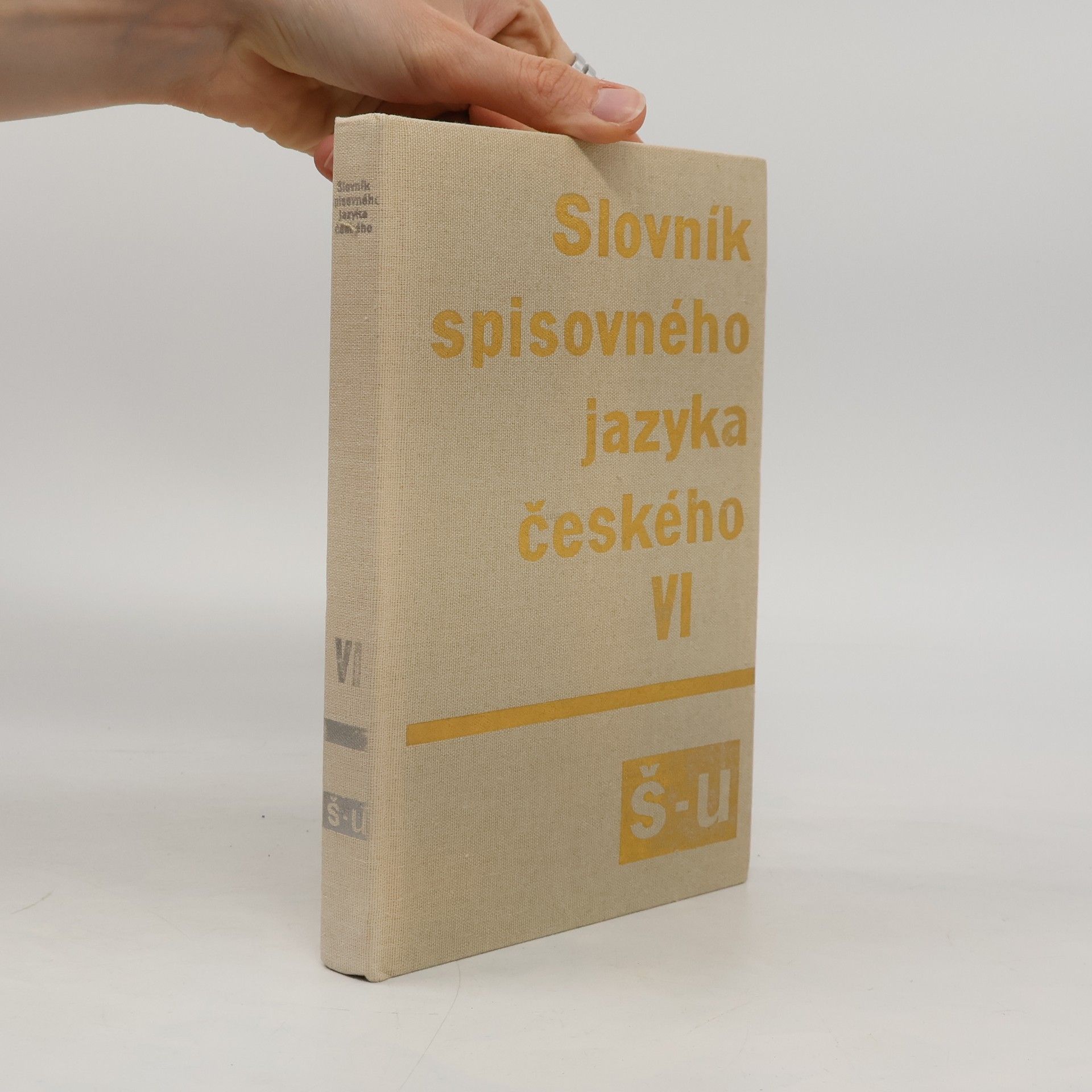 Kolektiv autorů Slovník spisovného jazyka českého VI. Š-U