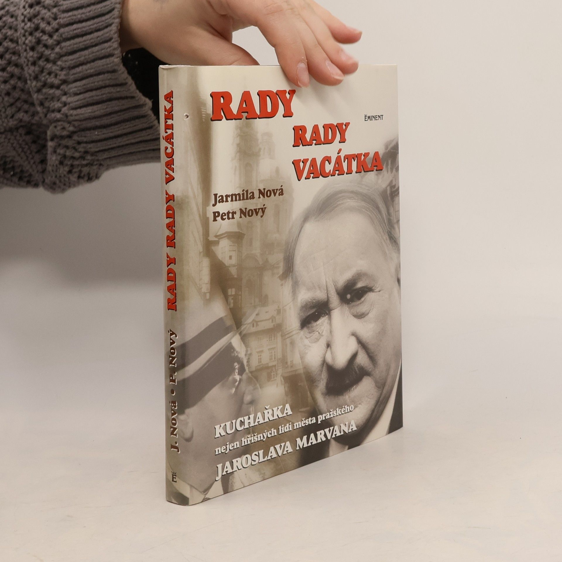 Rady rady Vacátka. Kuchařka nejen hříšných lidí města pražského