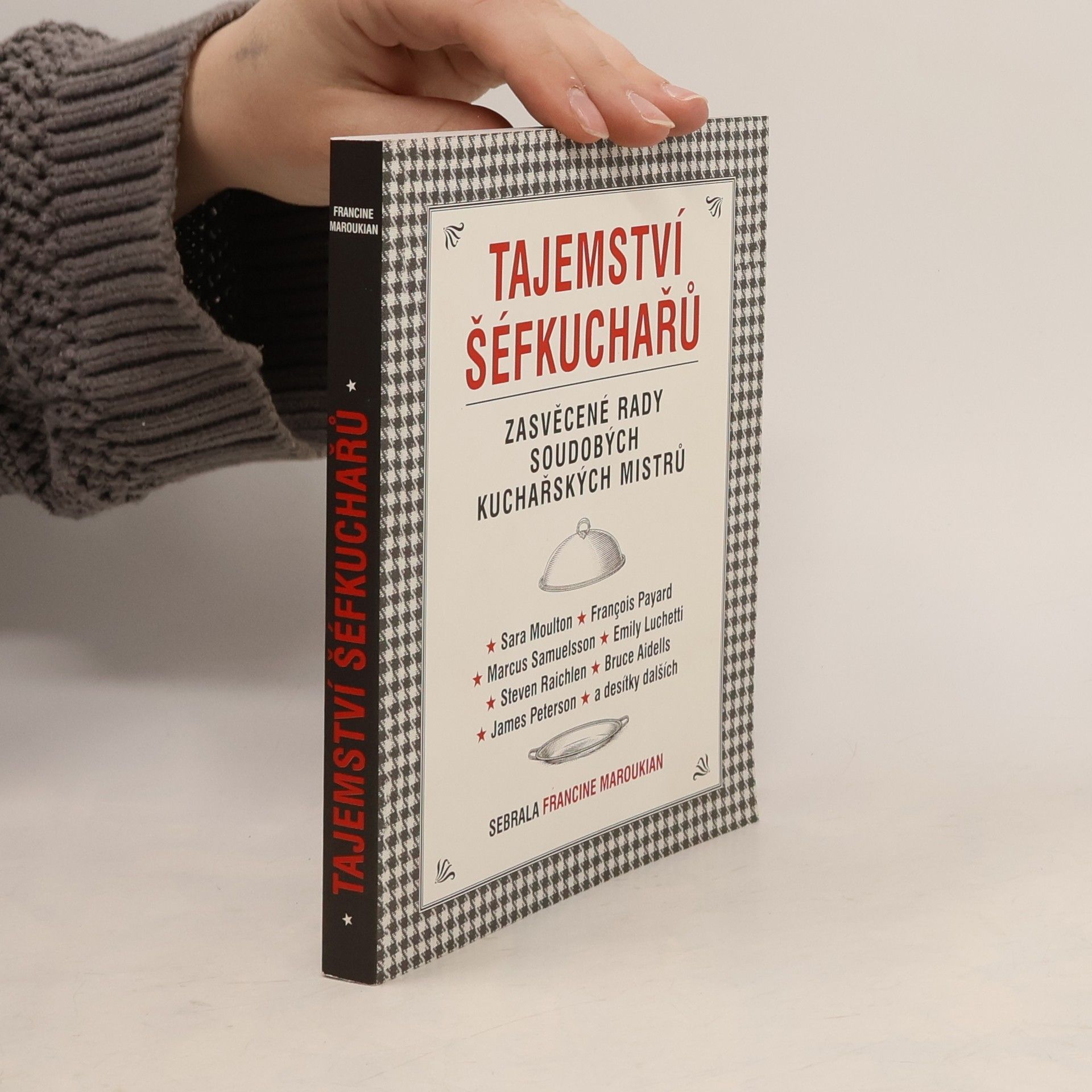 Tajemství šéfkuchařů. Zasvěcené rady soudobých kuchařských mistrů