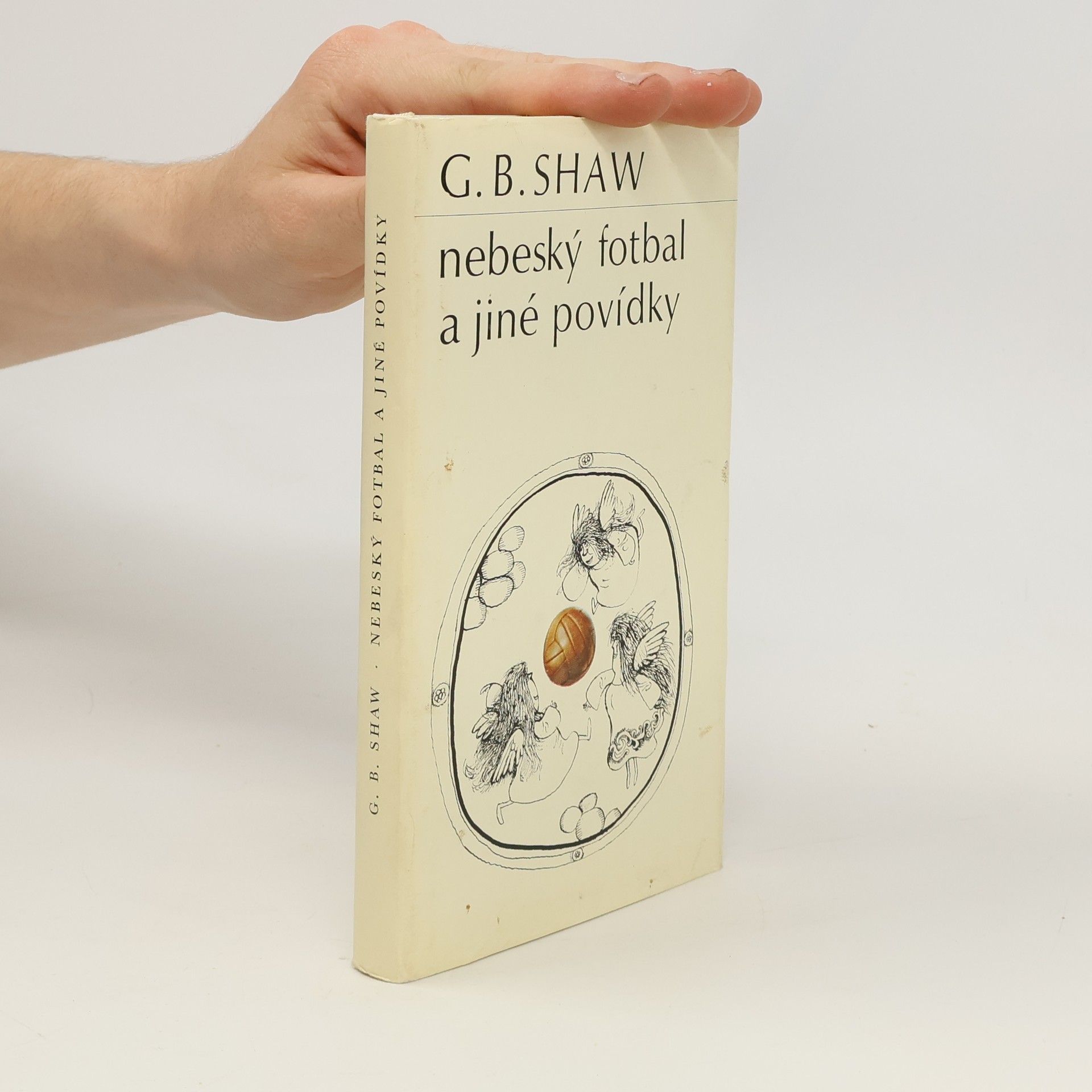 George Bernard Shaw Nebeský fotbal a jiné povídky