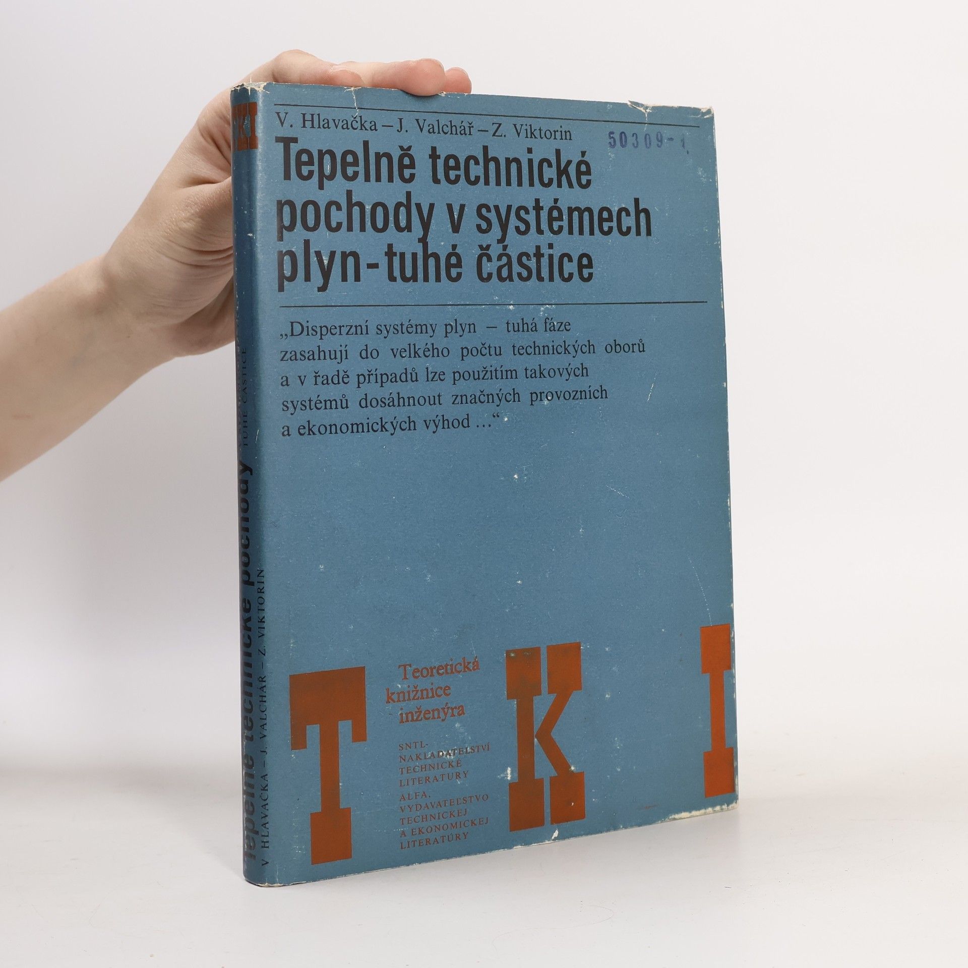 Zbyněk Viktorin Tepelně technické pochody v systémech plyn - tuhé částice.