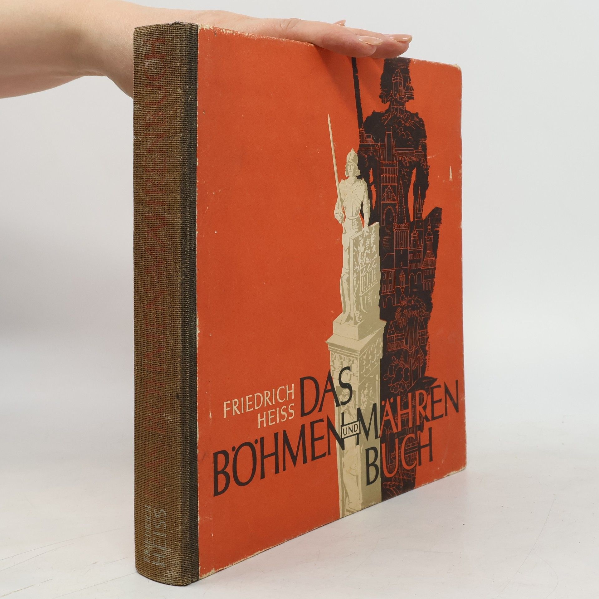 Heiss Friedrich Das Böhmen und Mähren-Buch. Volkskampf und Reichsraum.