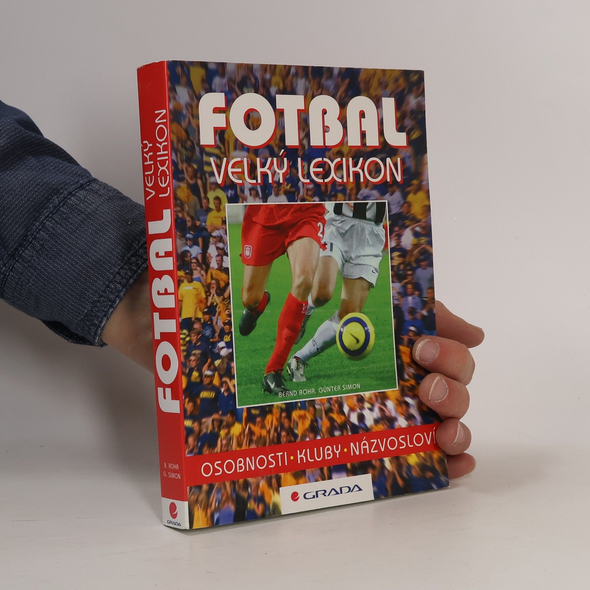 Günter Simon Fotbal. Velký lexikon. Osobnosti, kluby, názvosloví