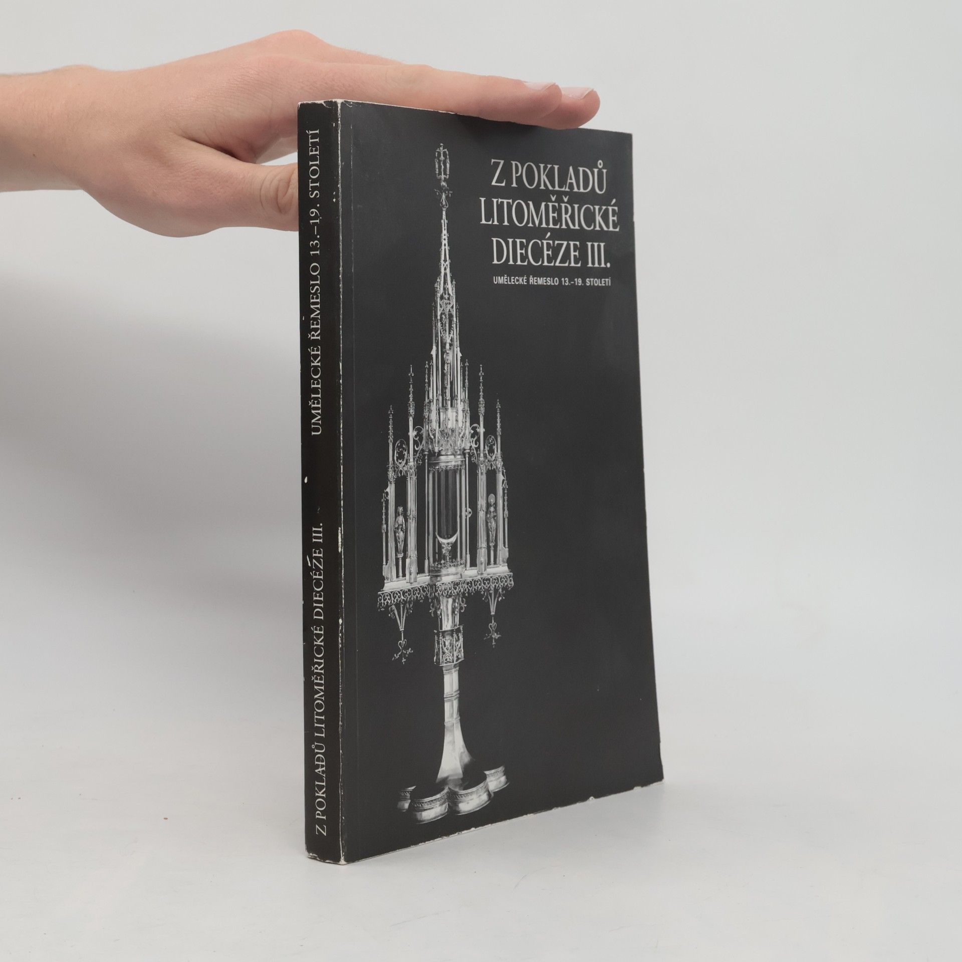 Z pokladů litoměřické diecéze III. Umělecké řemeslo 13.-19. století