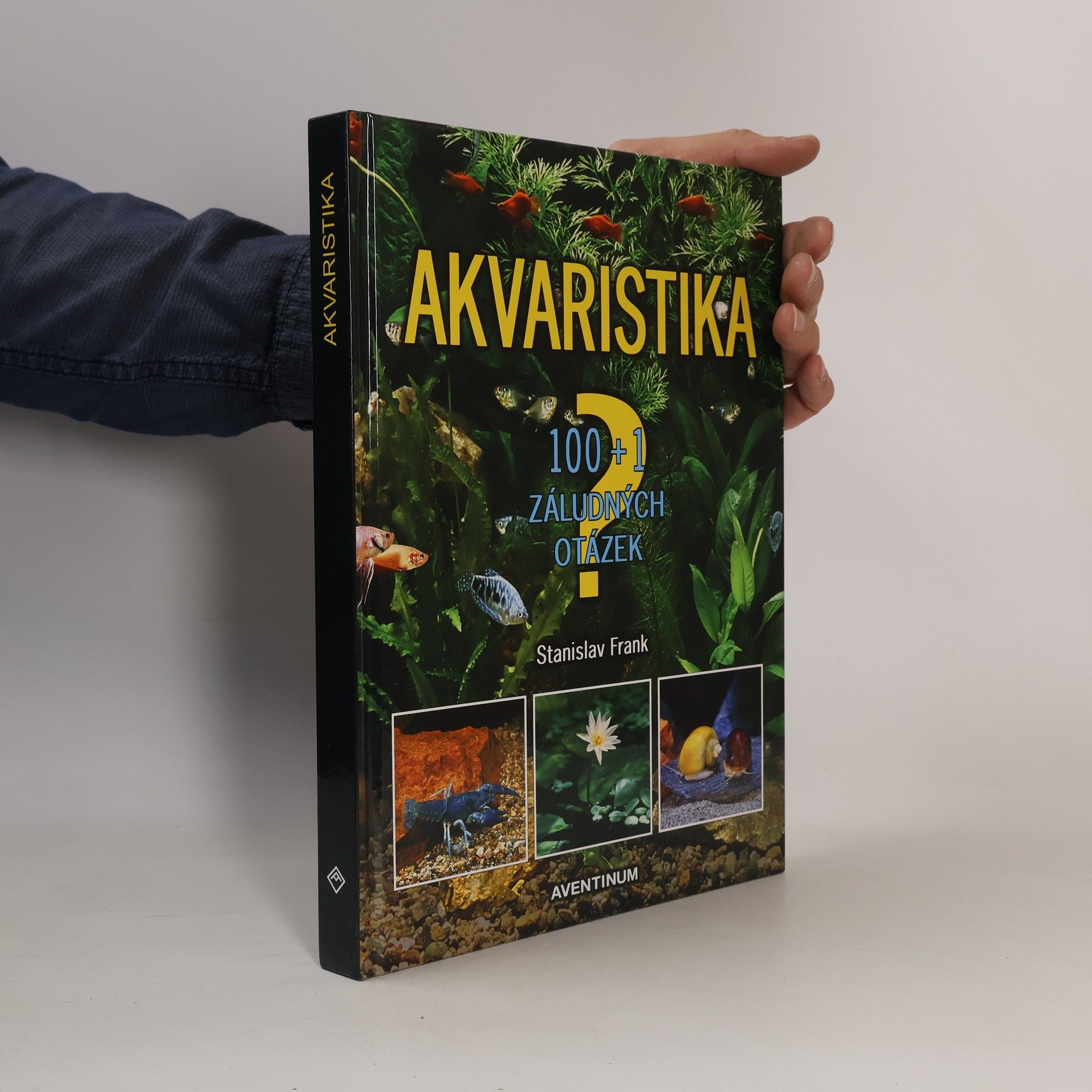 Stanislav Frank Akvaristika : 100+1 záludných otázek