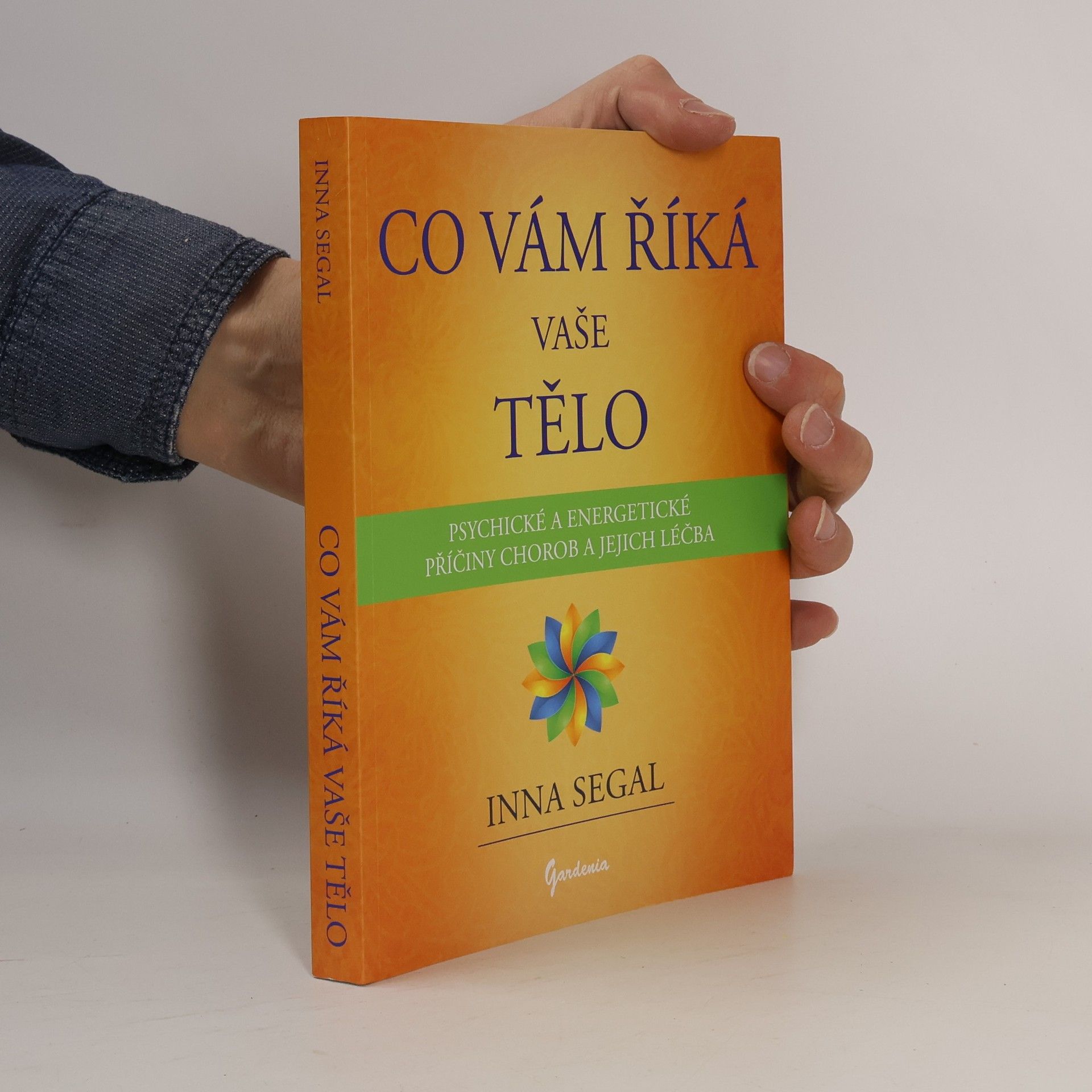 Inna Segal Co vám říká vaše tělo