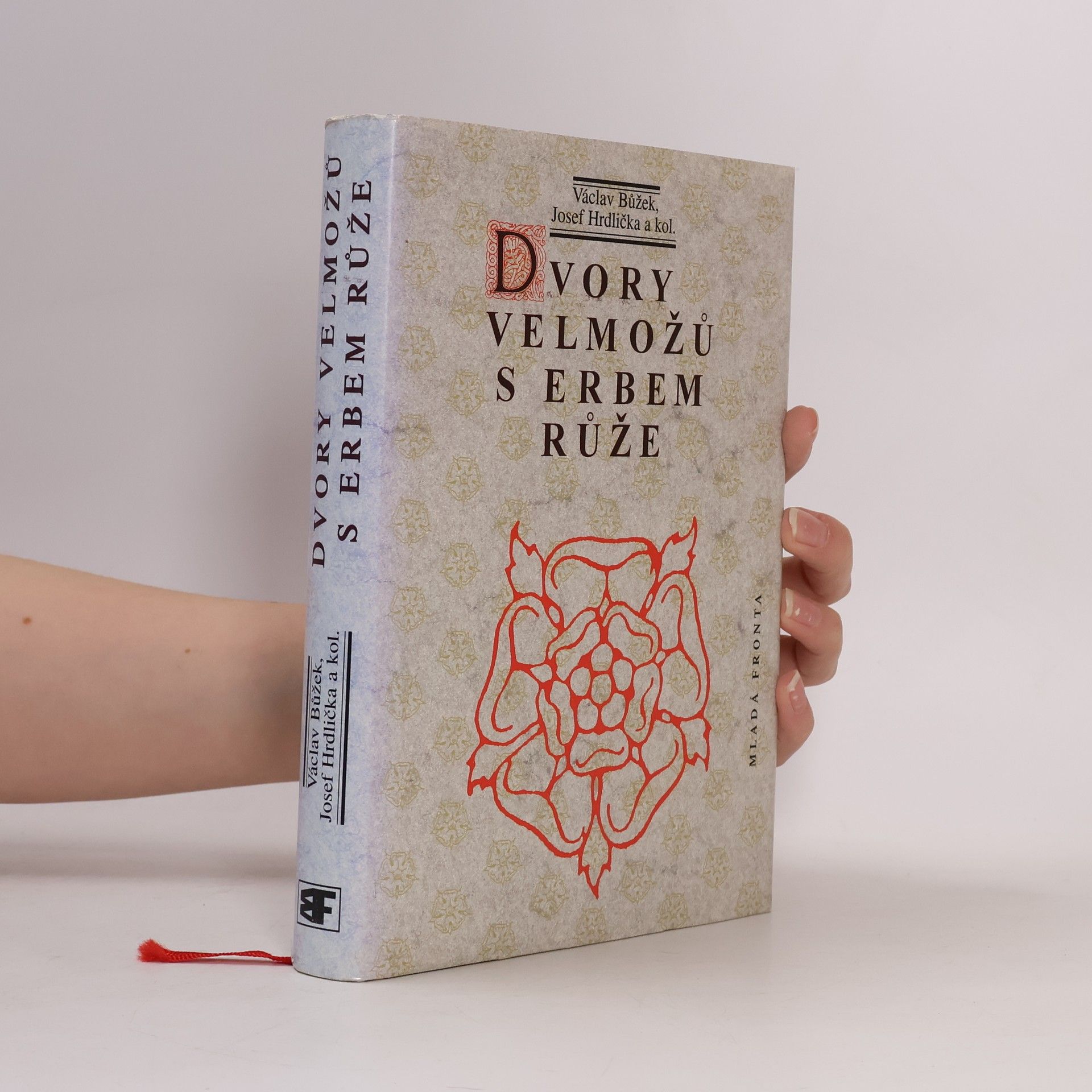 Dvory velmožů s erbem růže. Všední a sváteční dny posledních Rožmberků a pánů z Hradce