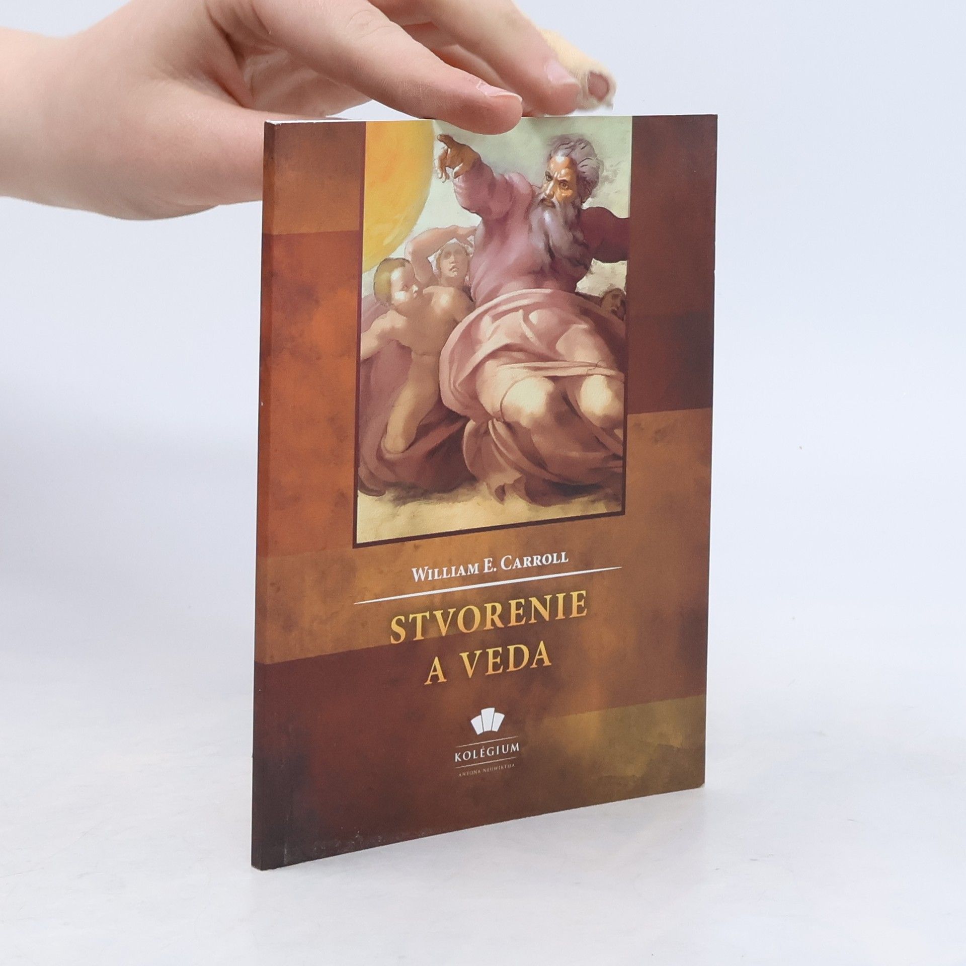 William E. Carroll Stvorenie a veda