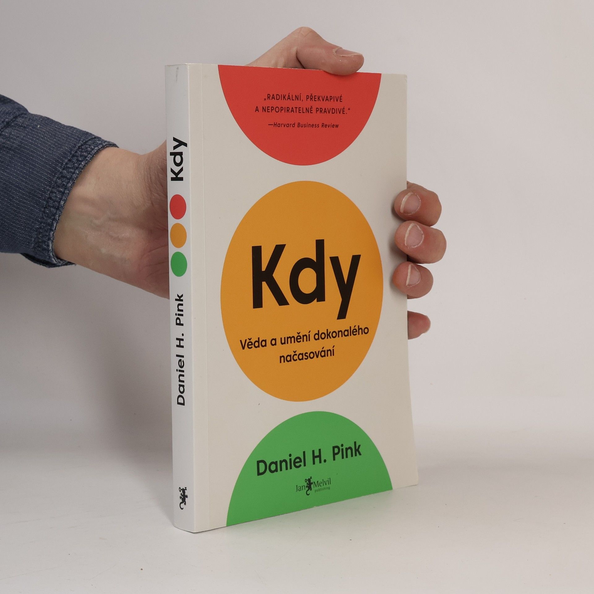 Daniel H. Pink Kdy: Věda a umění dokonalého načasování