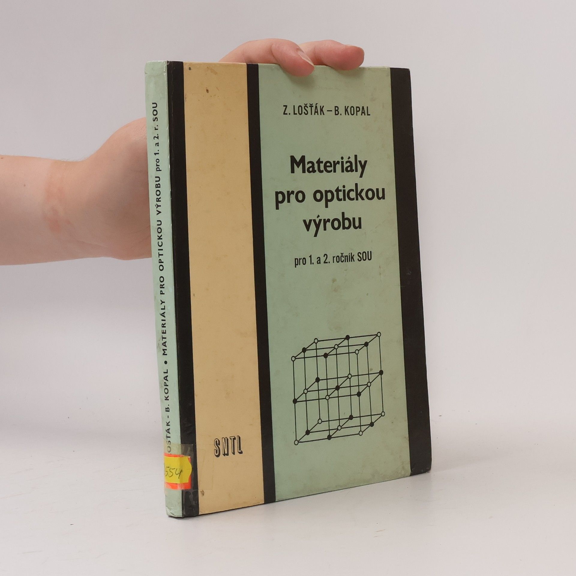 Zdeněk Lošťák Materiály pro optickou výrobu: pro 1. a 2. ročník SOU
