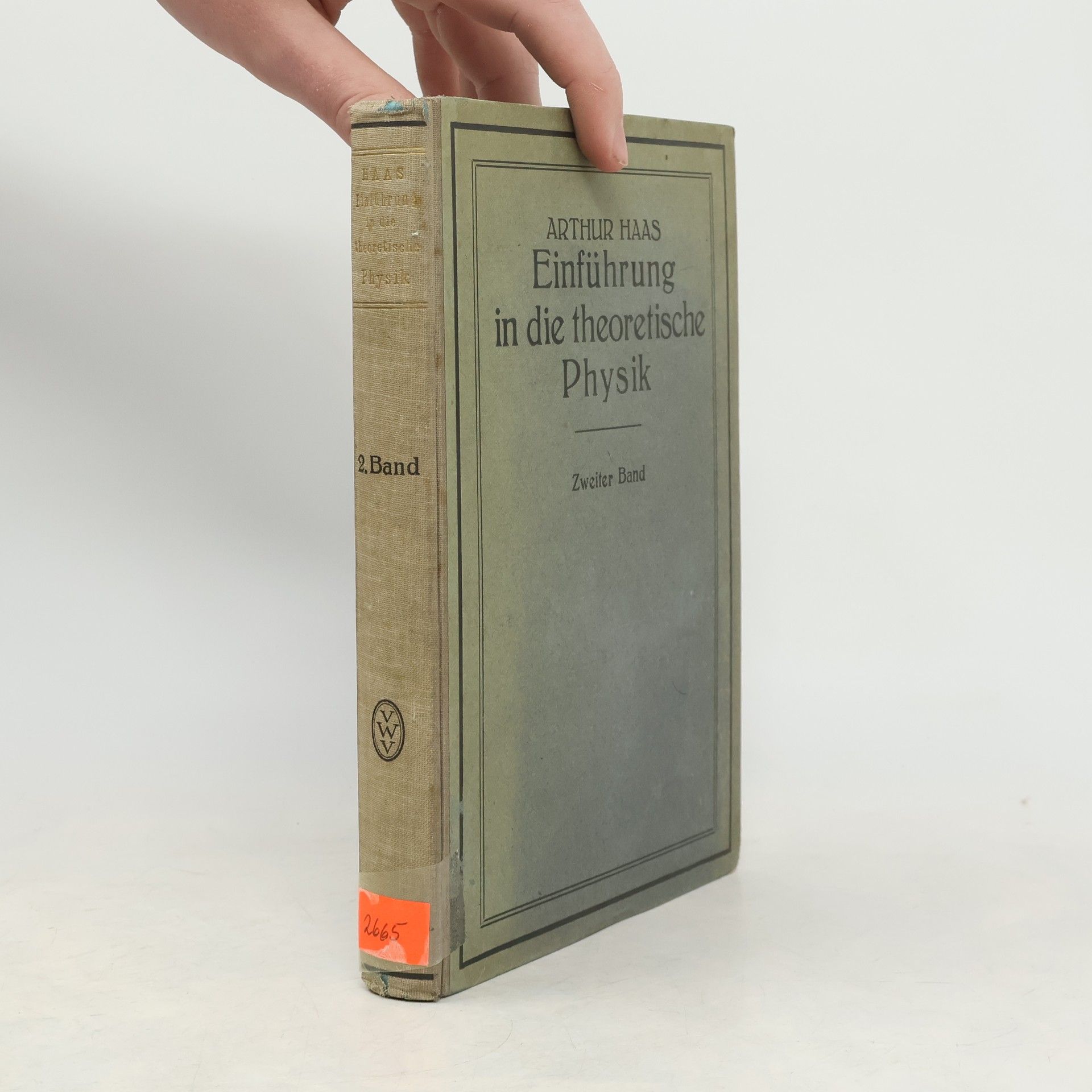 Arthur Haas Einführung in die theoretische Physik 2.