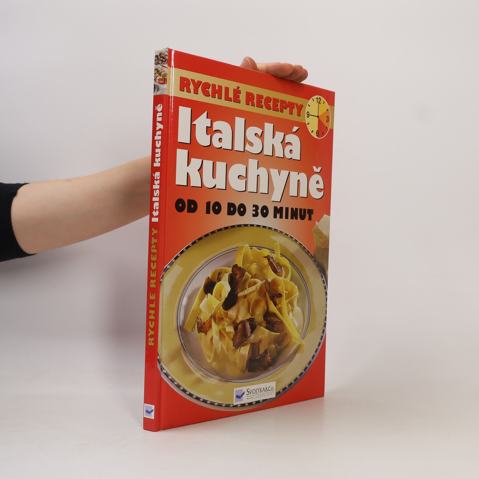 Kolektiv autorů Italská kuchyně od 10 do 30 minut