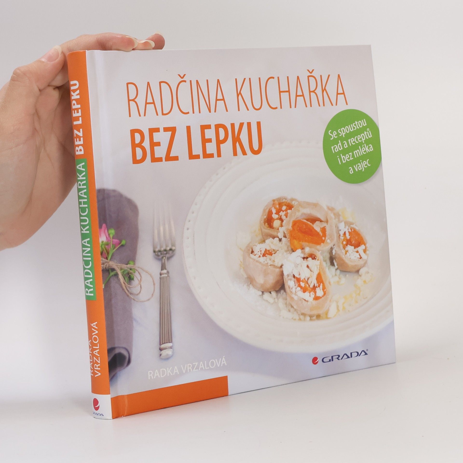 Radka Vrzalová Radčina kuchařka bez lepku