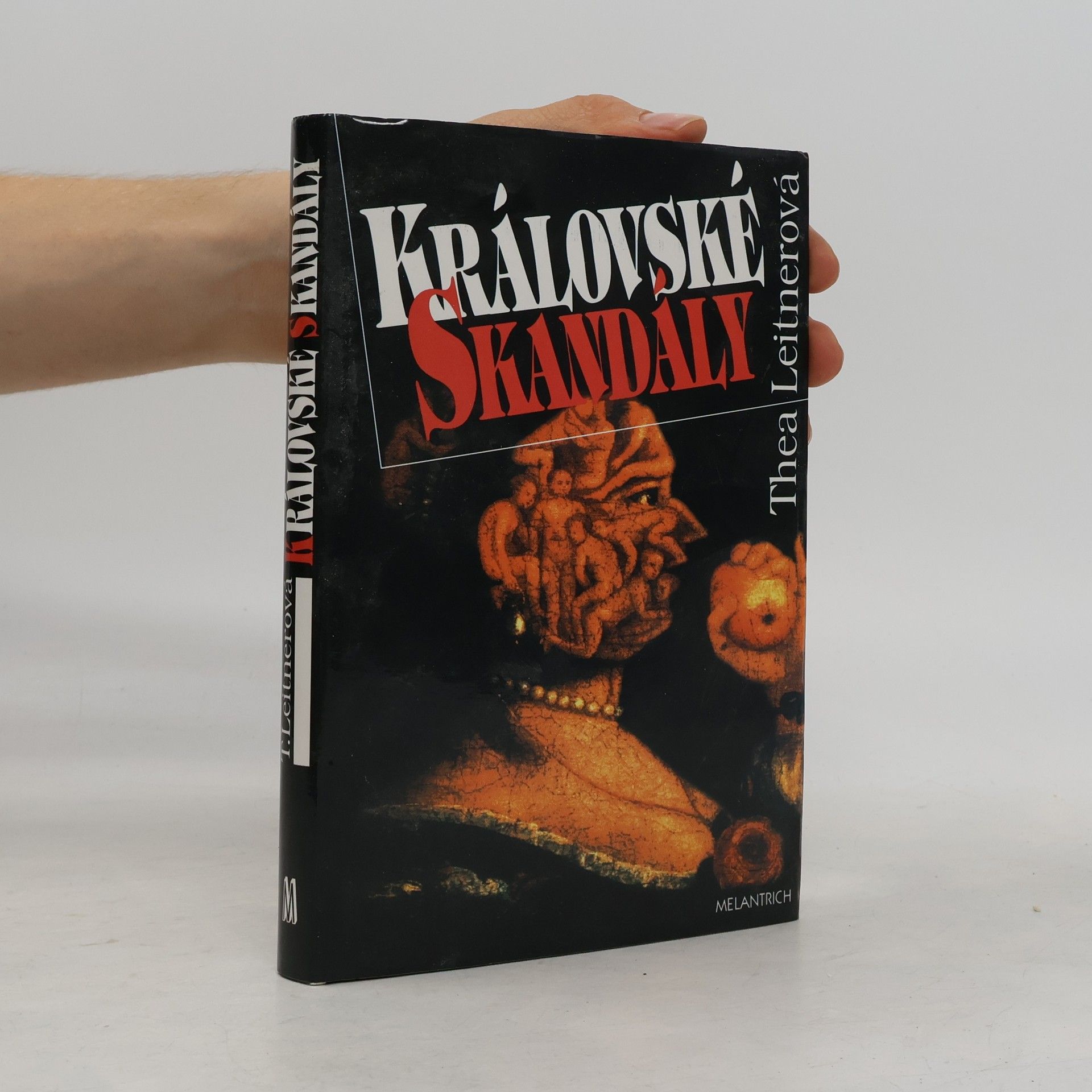 Thea Leitner Královské skandály