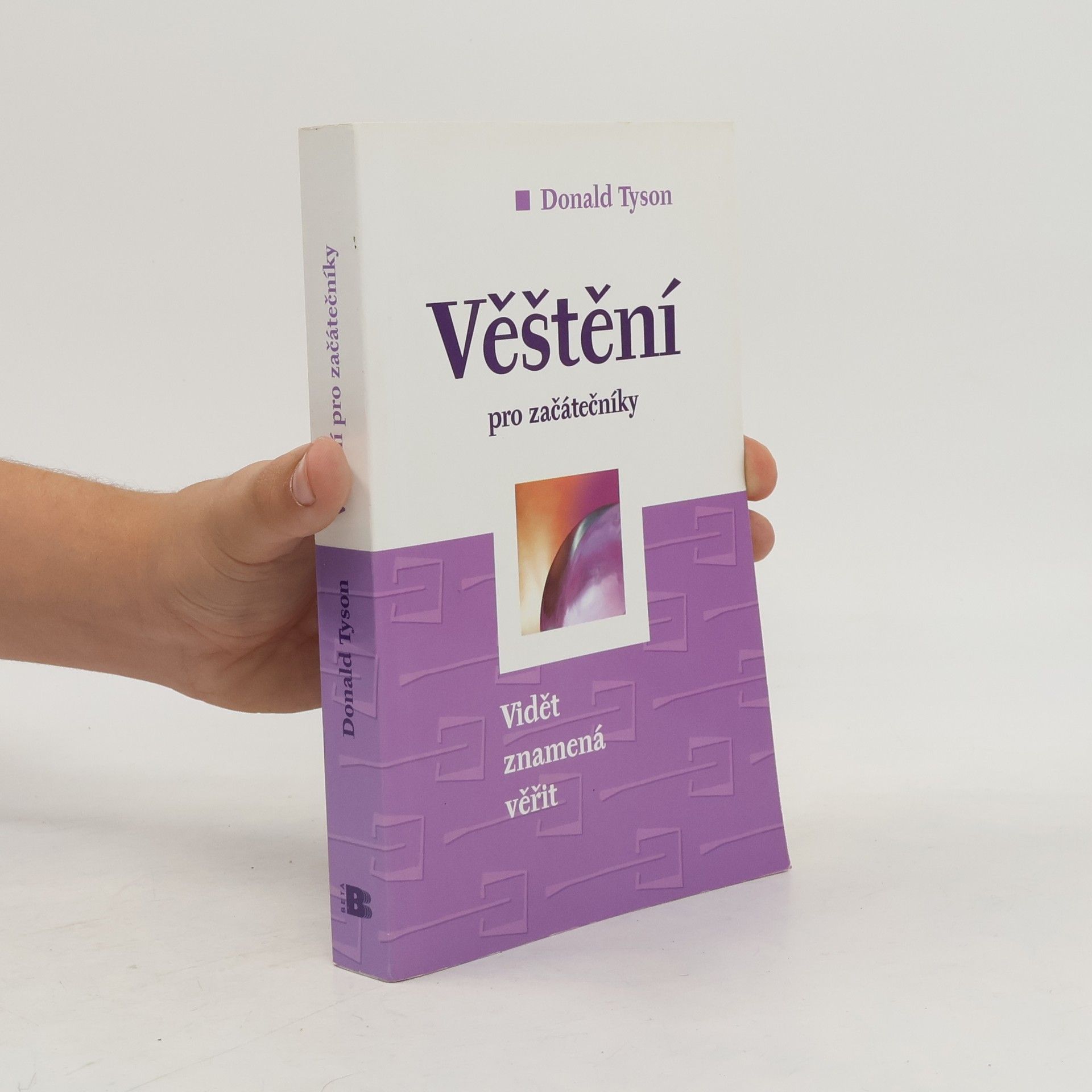 Donald Tyson Věštění pro začátečníky. Vidět znamená věřit