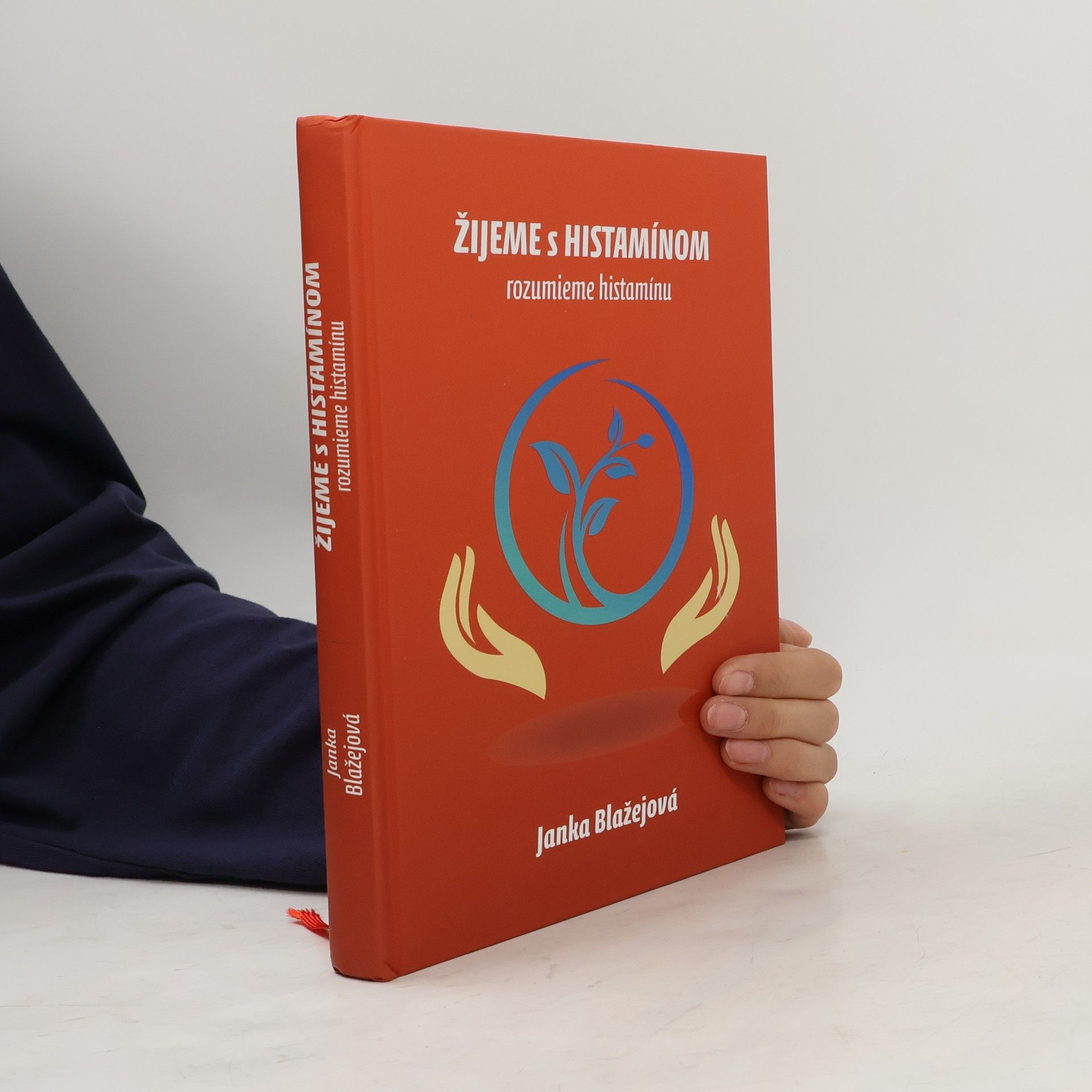 Janka Blažejová Žijeme s Histamínom. Rozumieme histamínu