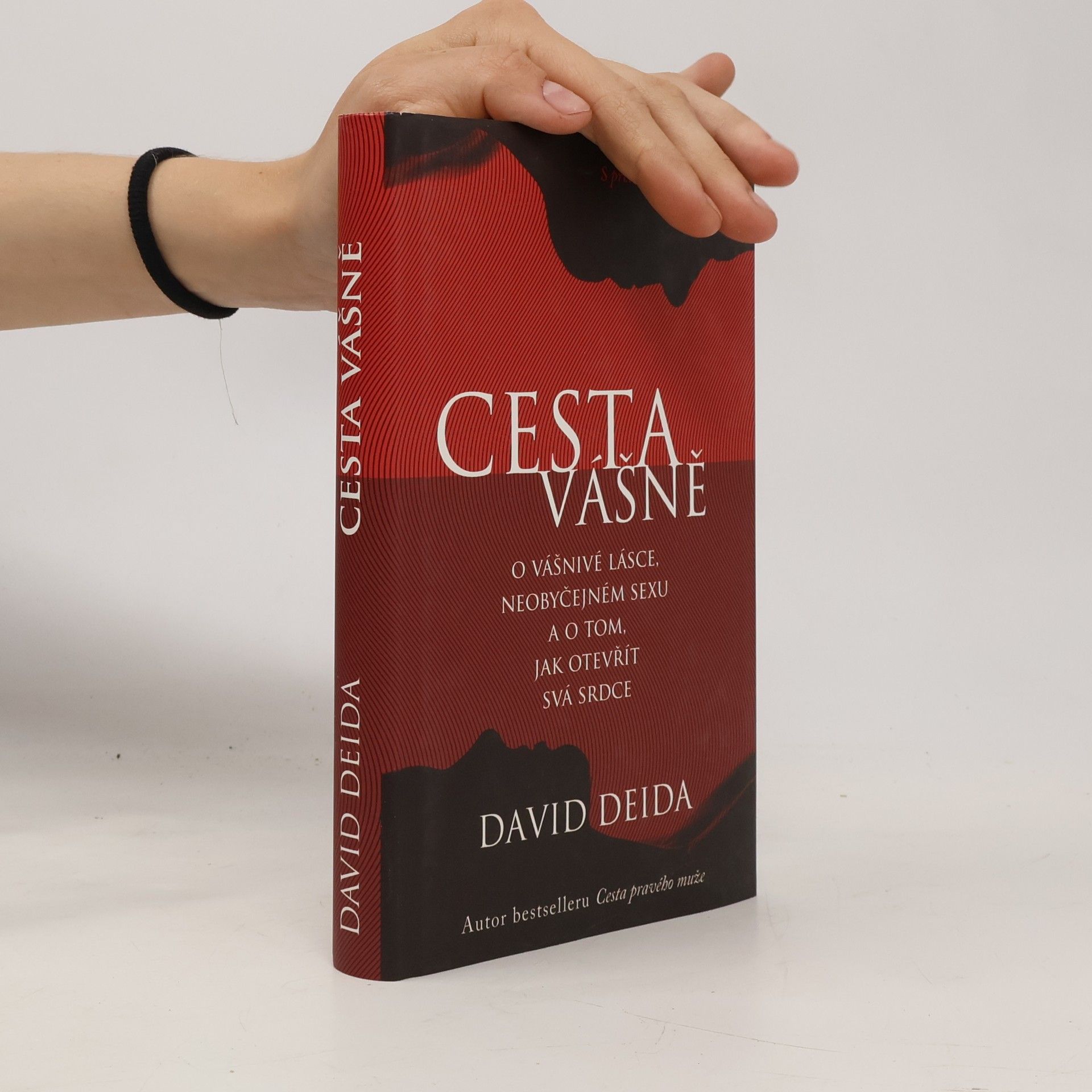 David Deida Cesta vášně : o vášnivé lásce, neobyčejném sexu a o tom, jak otevřít svá srdce