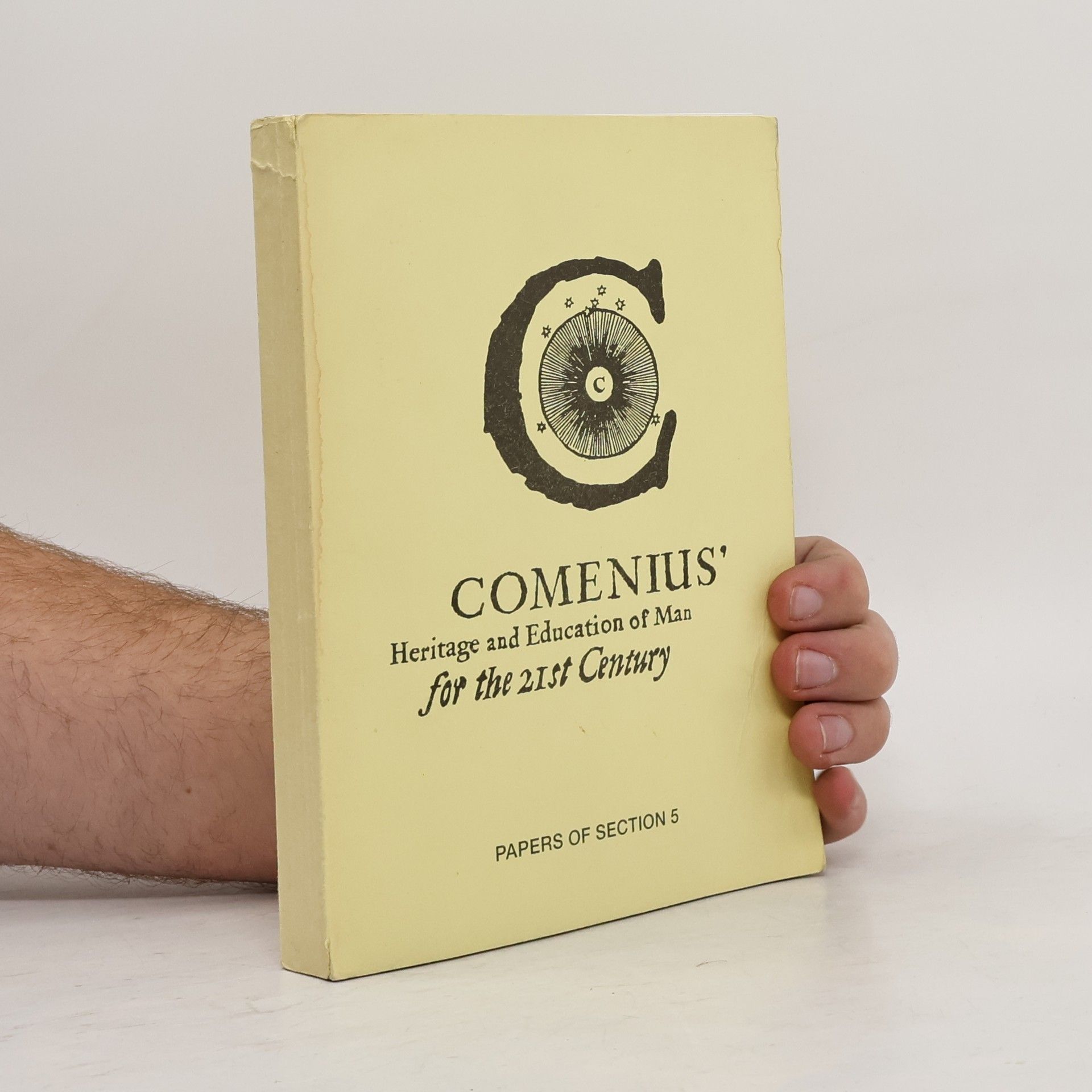 Kolektiv autorů Comenius' Heritage and Education of Man for the 21st Century, Papers of section 5