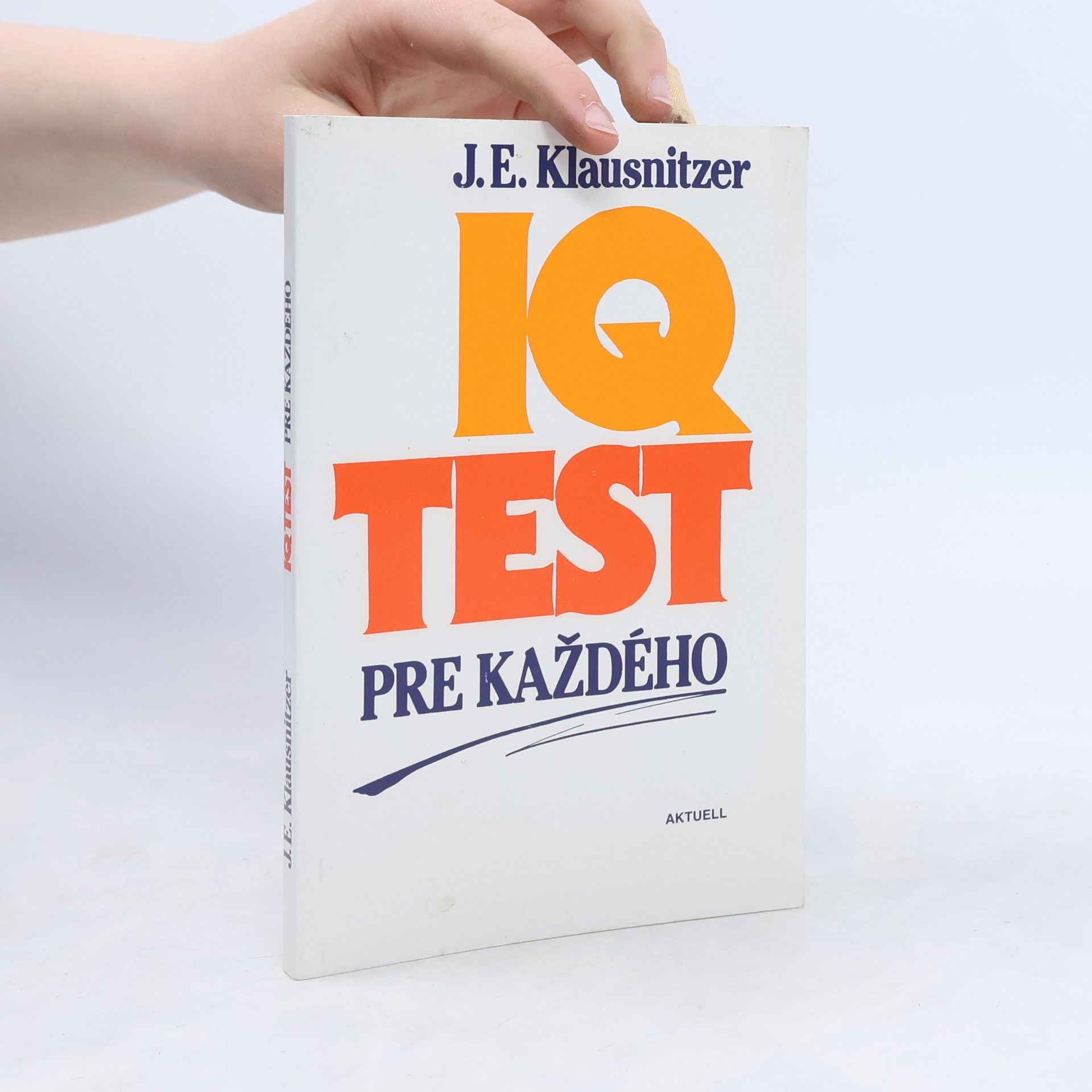 Josef E. Klausnitzer IQ test pre každého