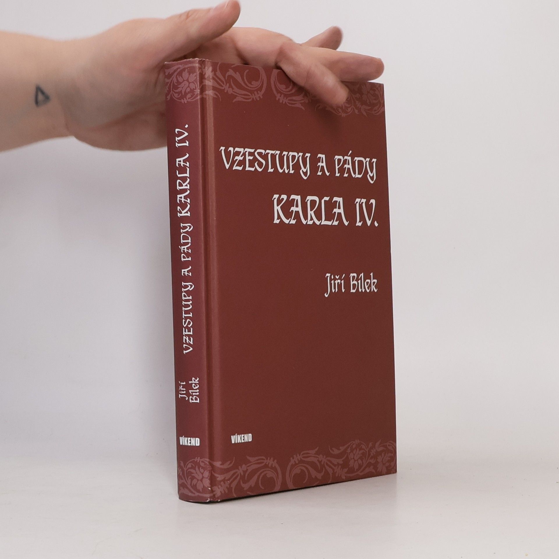 Jiří Bílek Vzestupy a pády Karla IV.