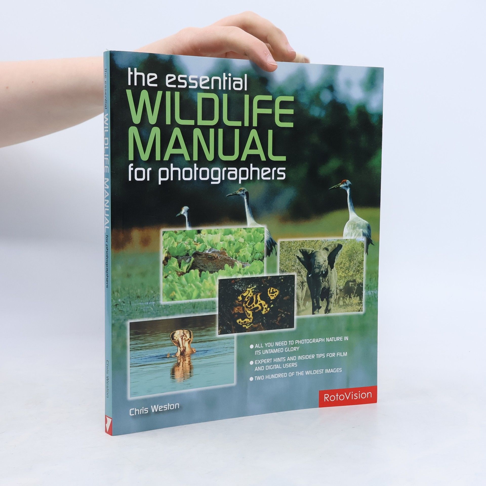 Chris Weston The Essential Wildlife Photography Manual