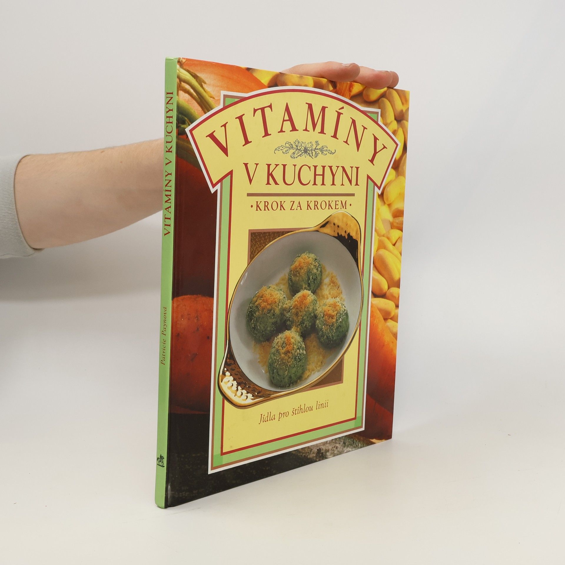Patricie Paynová Vitamíny v kuchyni. Zdravé vaření krok za krokem