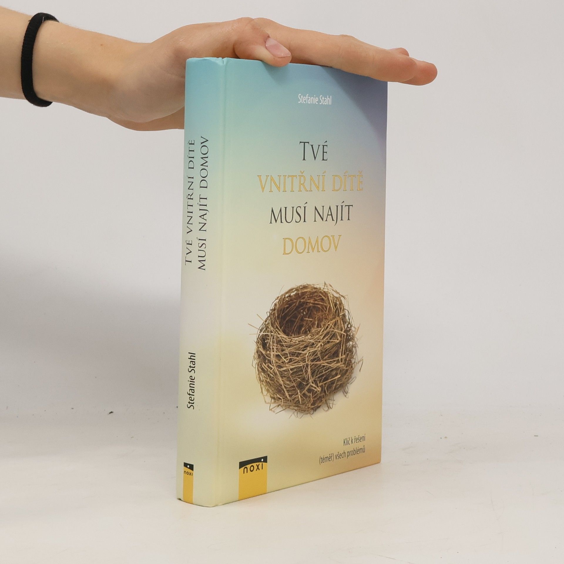 Stefanie Stahl Tvé vnitřní dítě musí najít domov