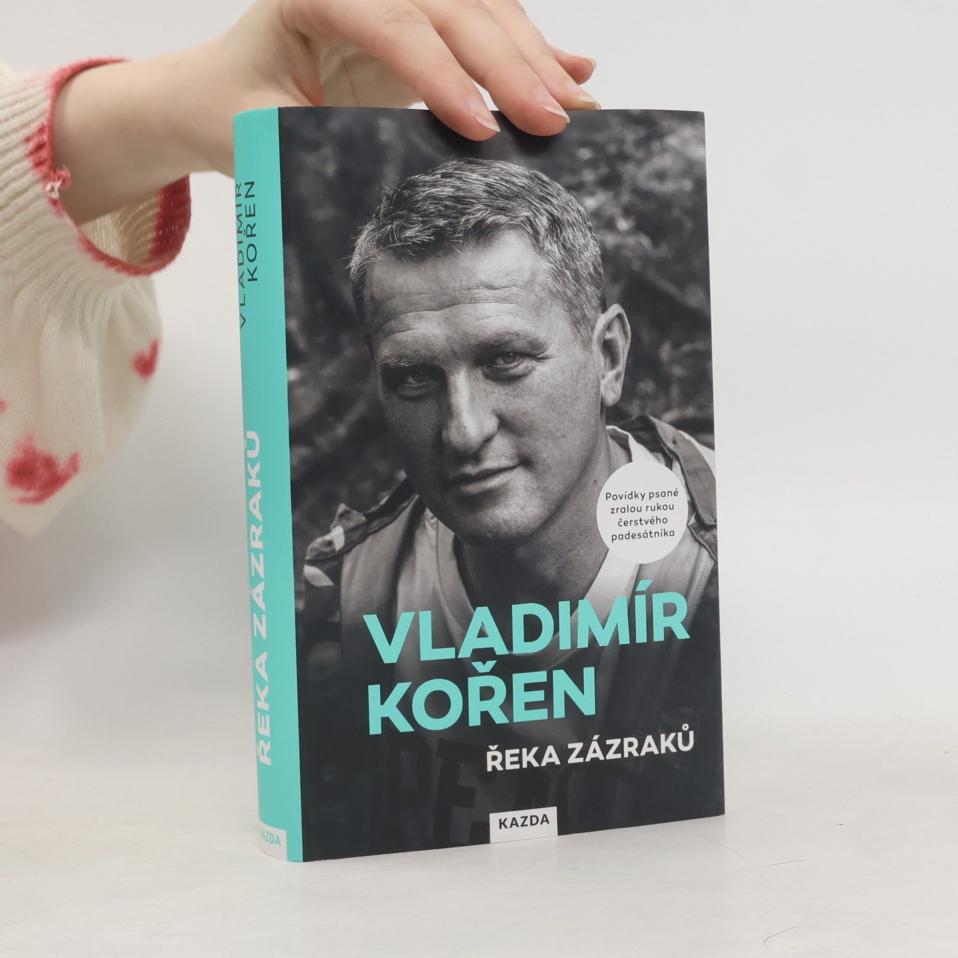 Vladimír Kořen Řeka zázraků : povídky psané zralou rukou čerstvého padesátníka