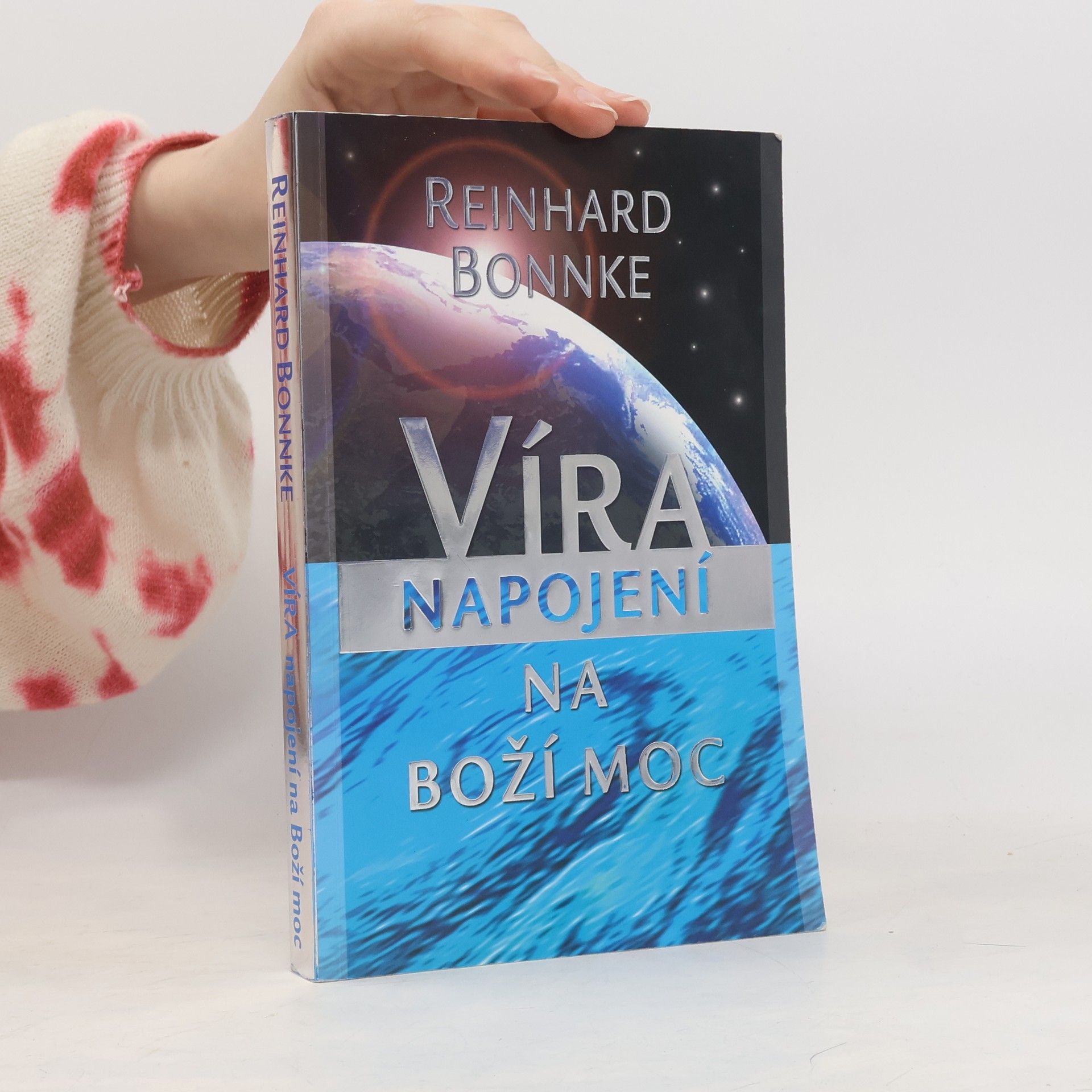Reinhard Bonnke Víra - napojení na Boží moc