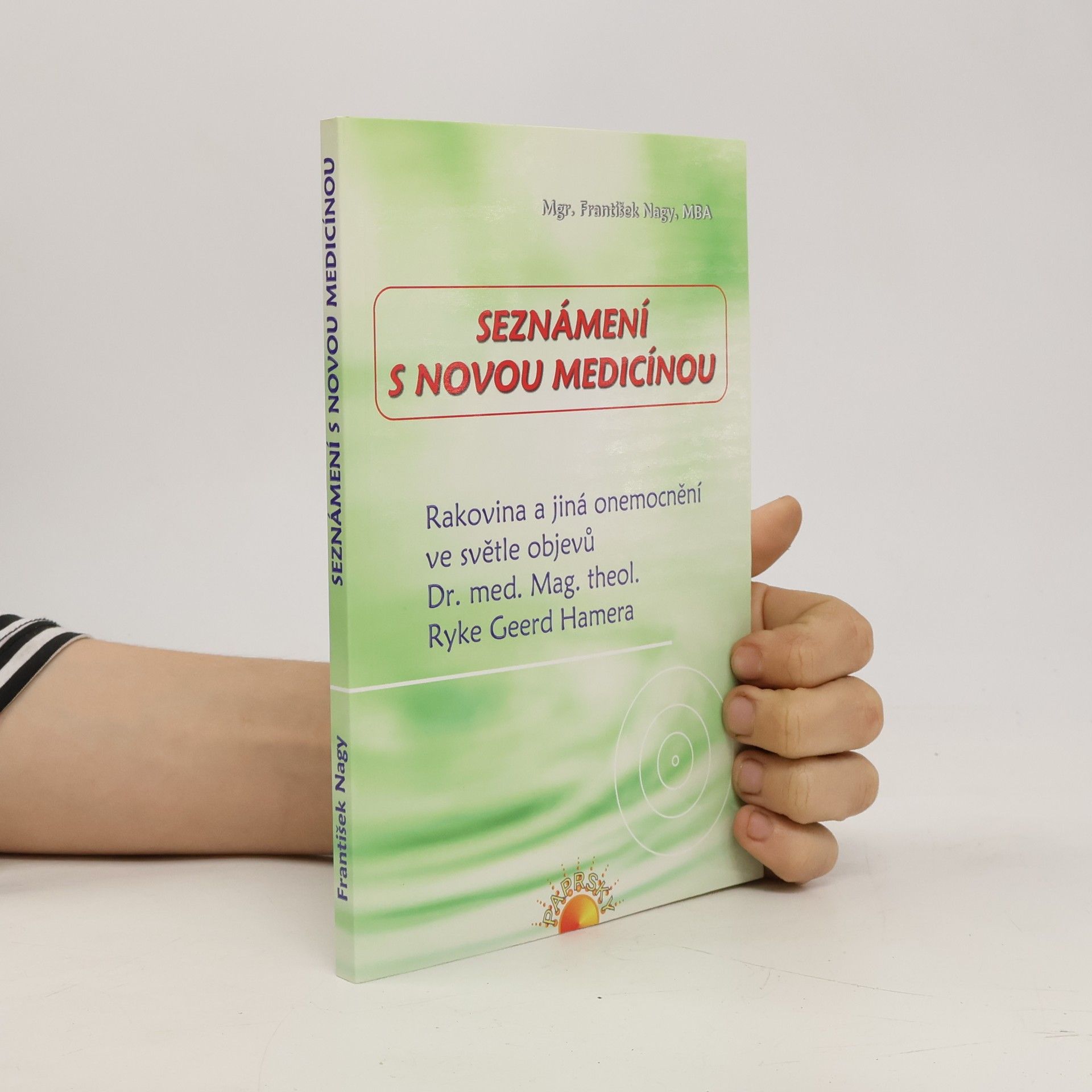 František Nagy Seznámení s novou medicínou