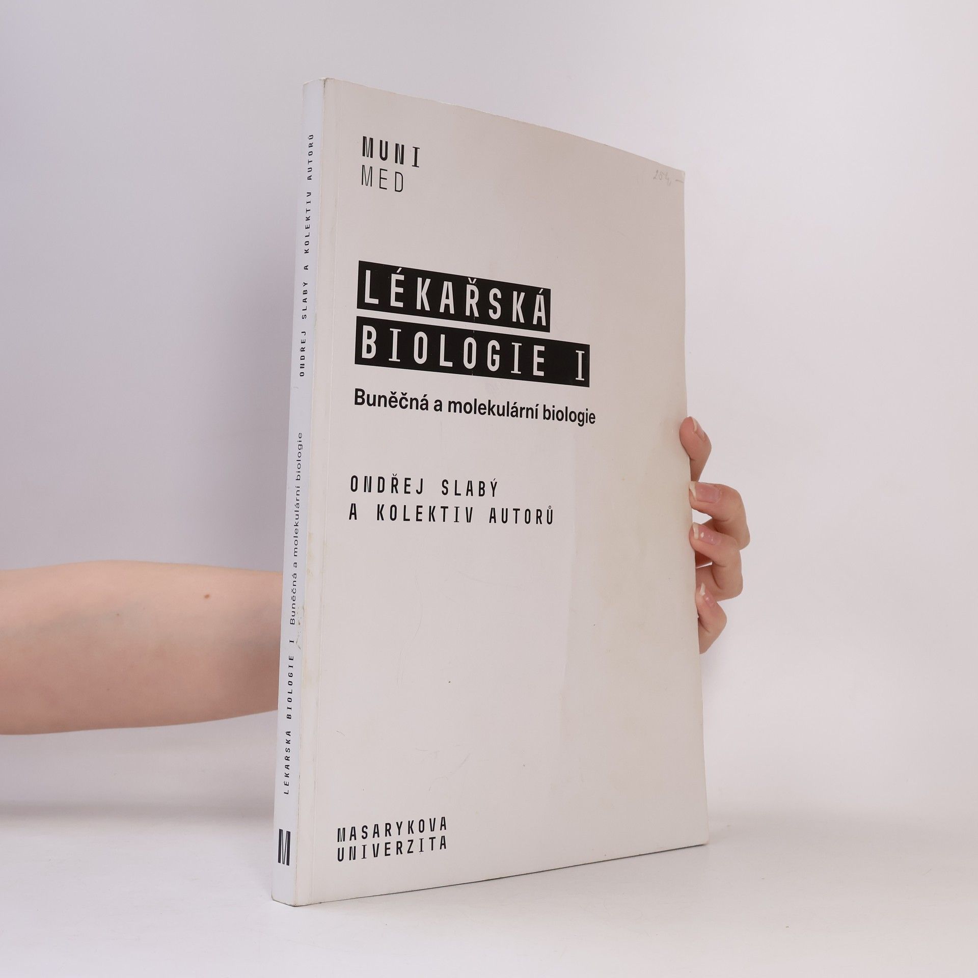 Ondřej Slabý Lékařská biologie. I., bunečná a molekulární biologie