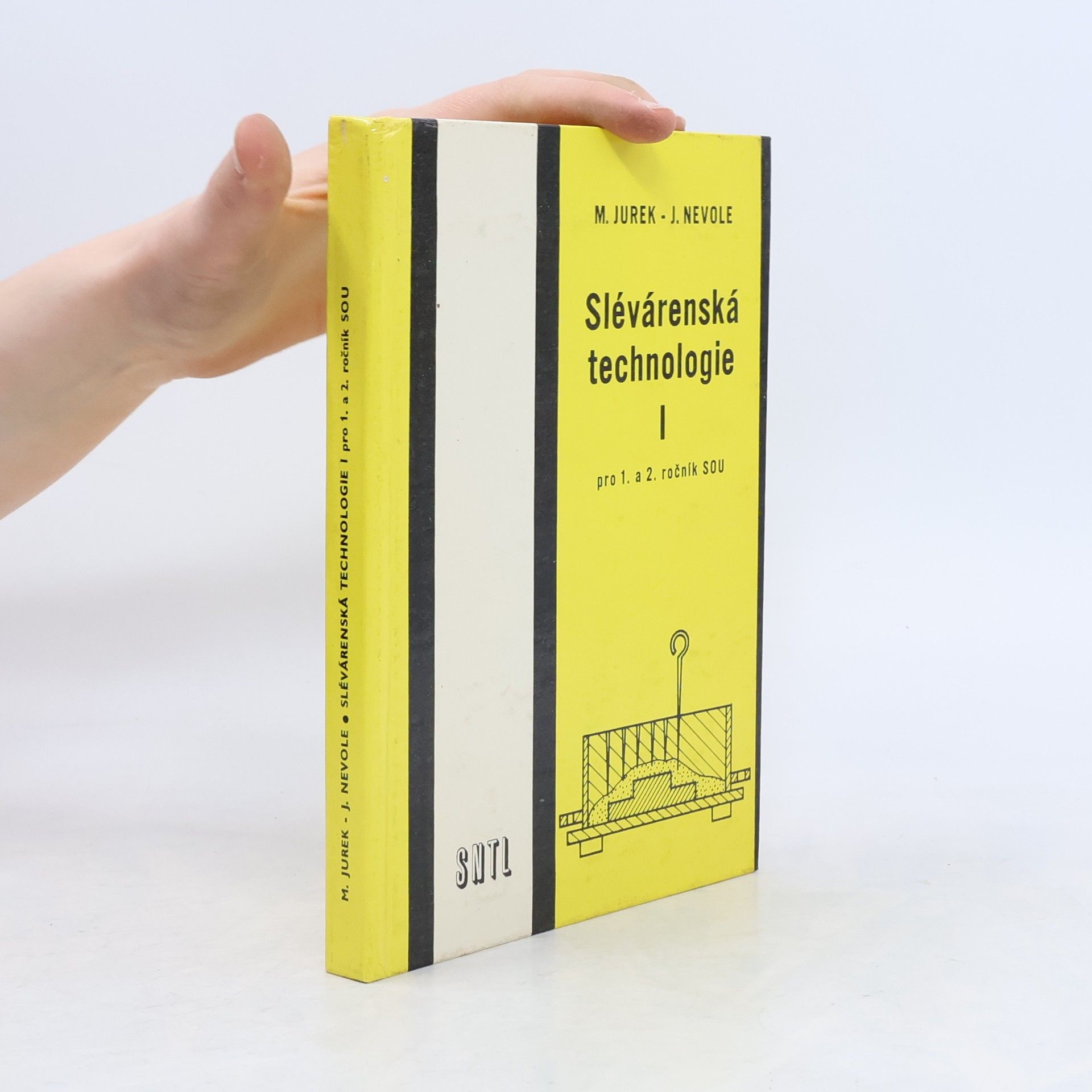 Miroslav Jurek Slévárenská technologie 1, pro 1. a 2. ročník SOU