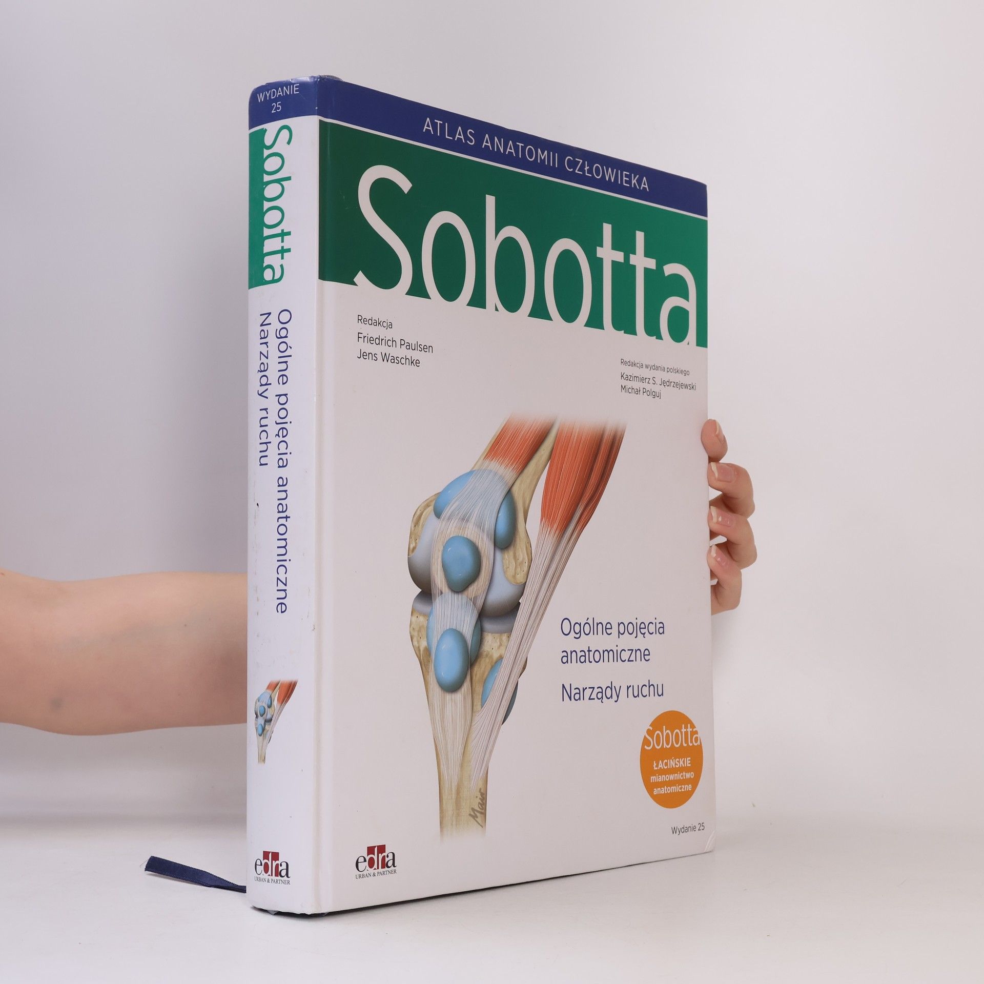 Autorenkollektiv Atlas anatomii człowieka Sobotta. Tom 1. Łacińskie mianownictwo. Ogólne pojęcia anatomiczne. Narządy