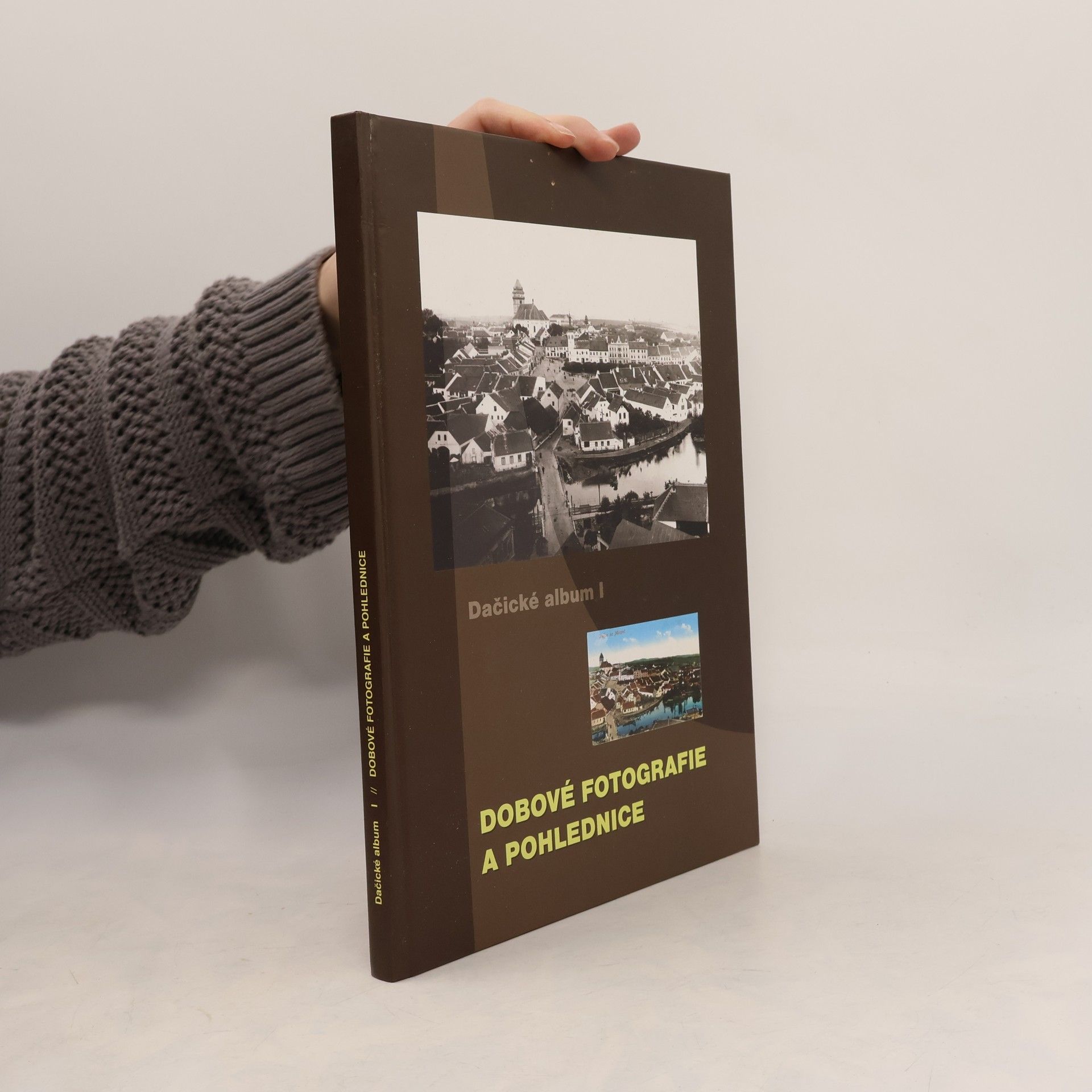 Marie Kučerová Dačické album I. Dobové fotografie a pohlednice
