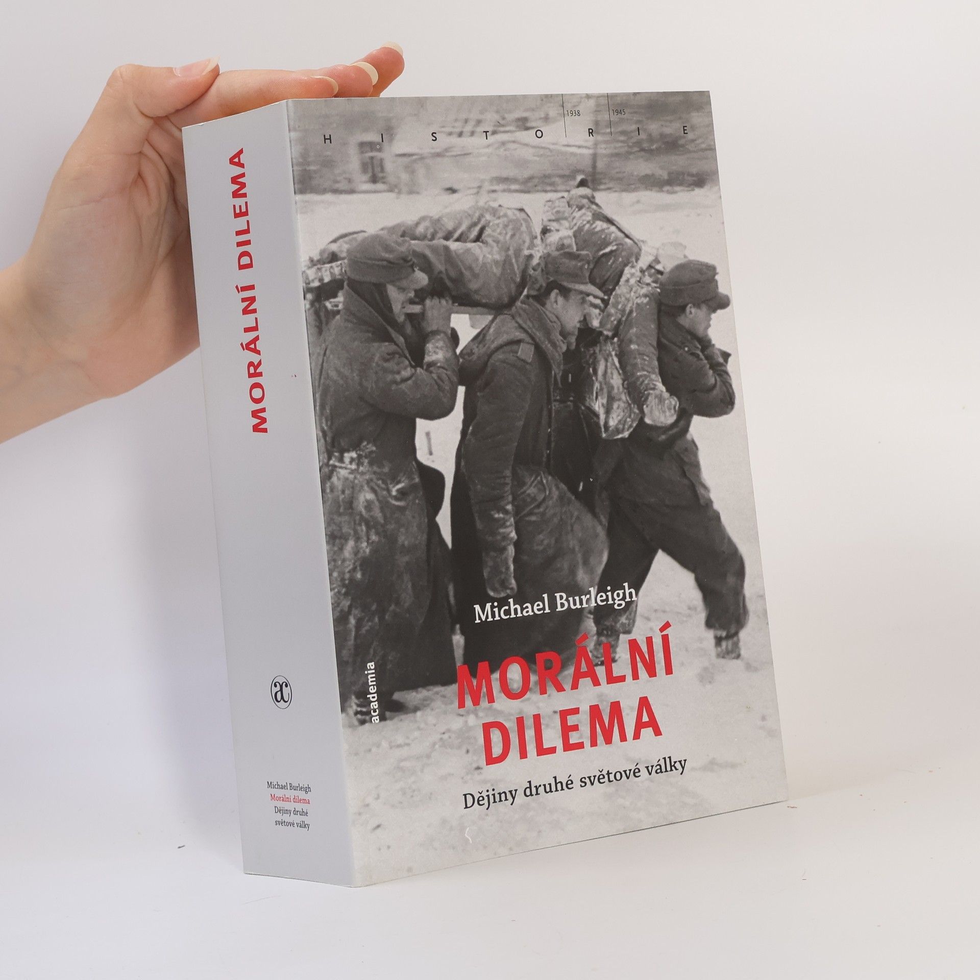 Michael Burleigh Morální dilema: Dějiny druhé světové války