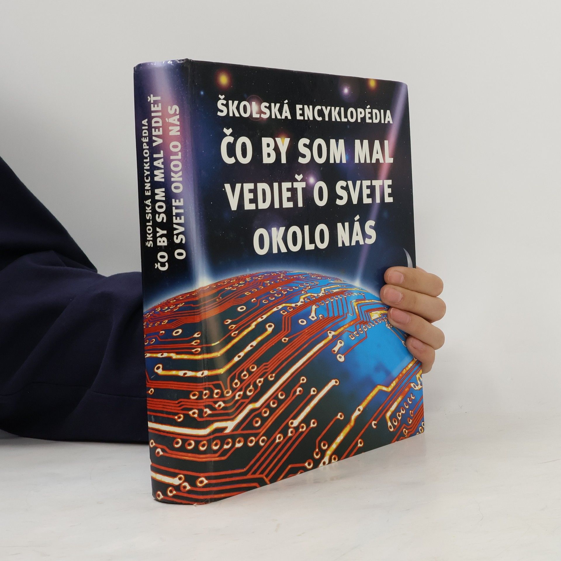 Školská encyklopédia - Čo by som mal vedieť o svete okolo nás