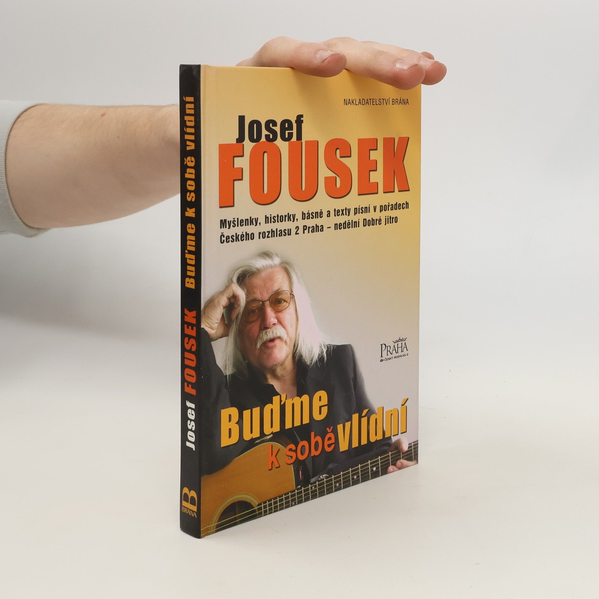 Josef Fousek Buďme k sobě vlídní