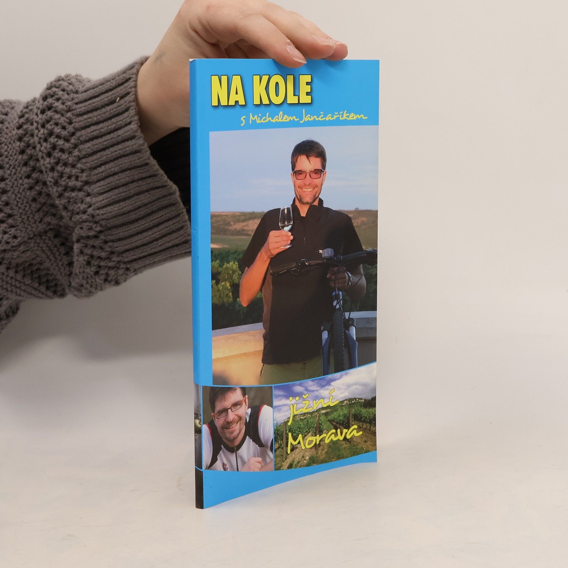 Michal Jančařík Na kole s Michalem Jančaříkem - Jižní Morava