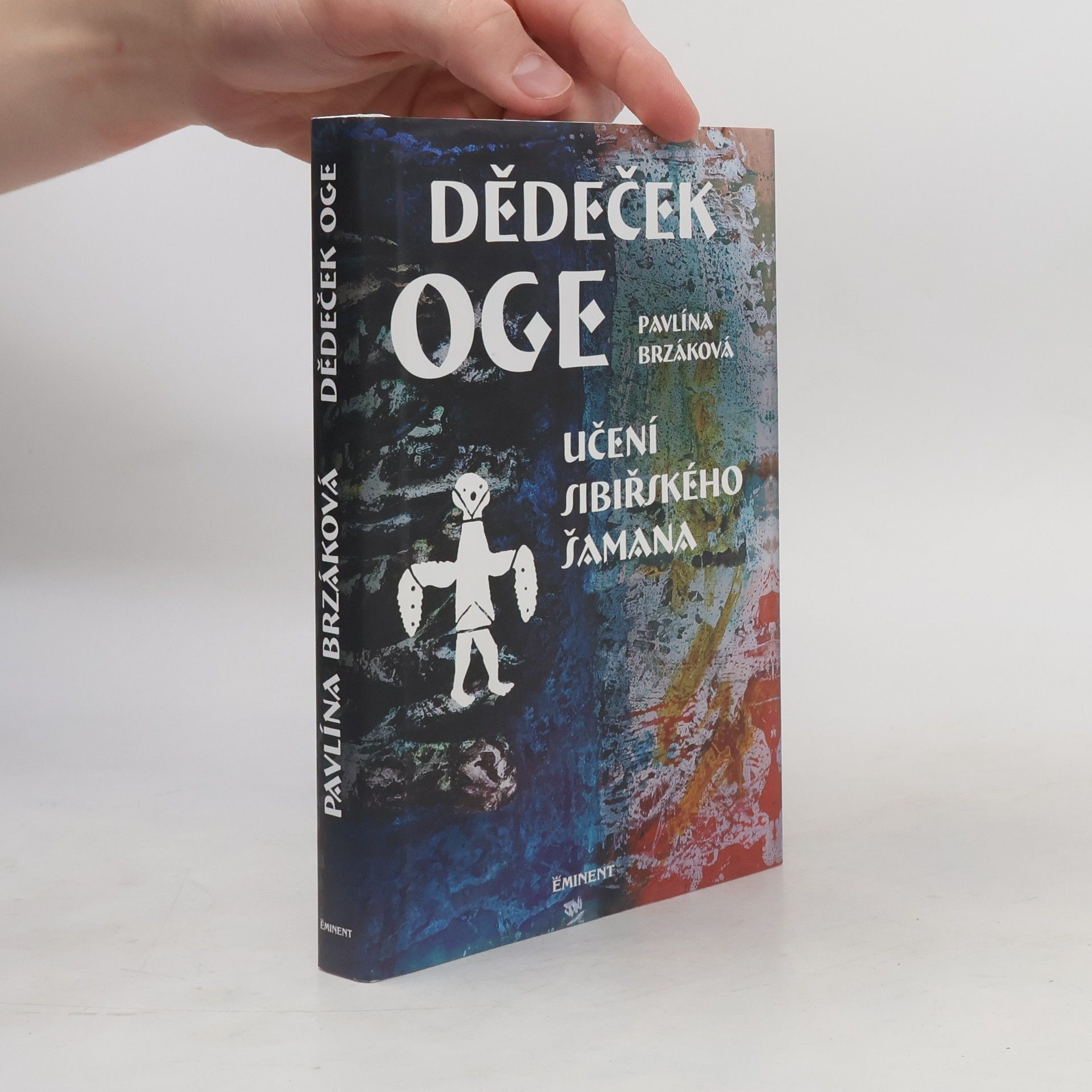 Pavlína Brzáková Dědeček Oge: Učení sibiřského šamana