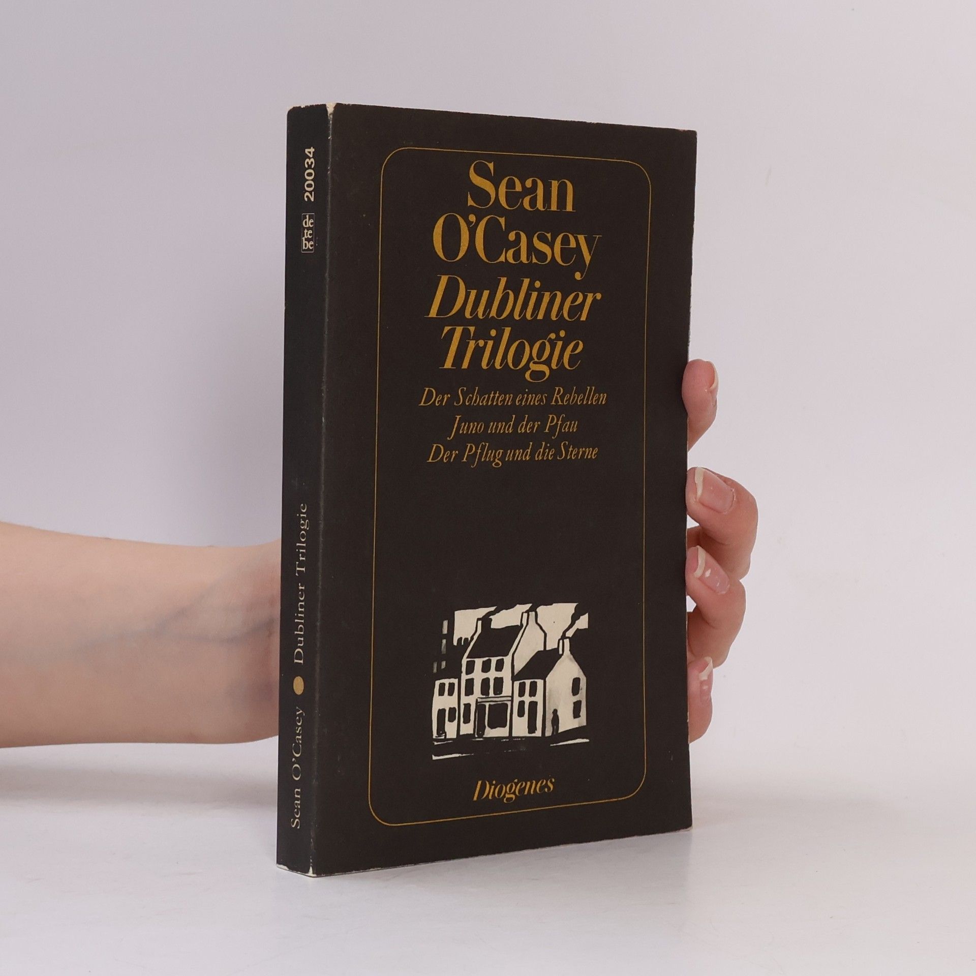 Seán O'Casey Dubliner Trilogie. Der Schatten e. Rebellen; Juno u. d. Pfau; Der Pflug u. d. Sterne
