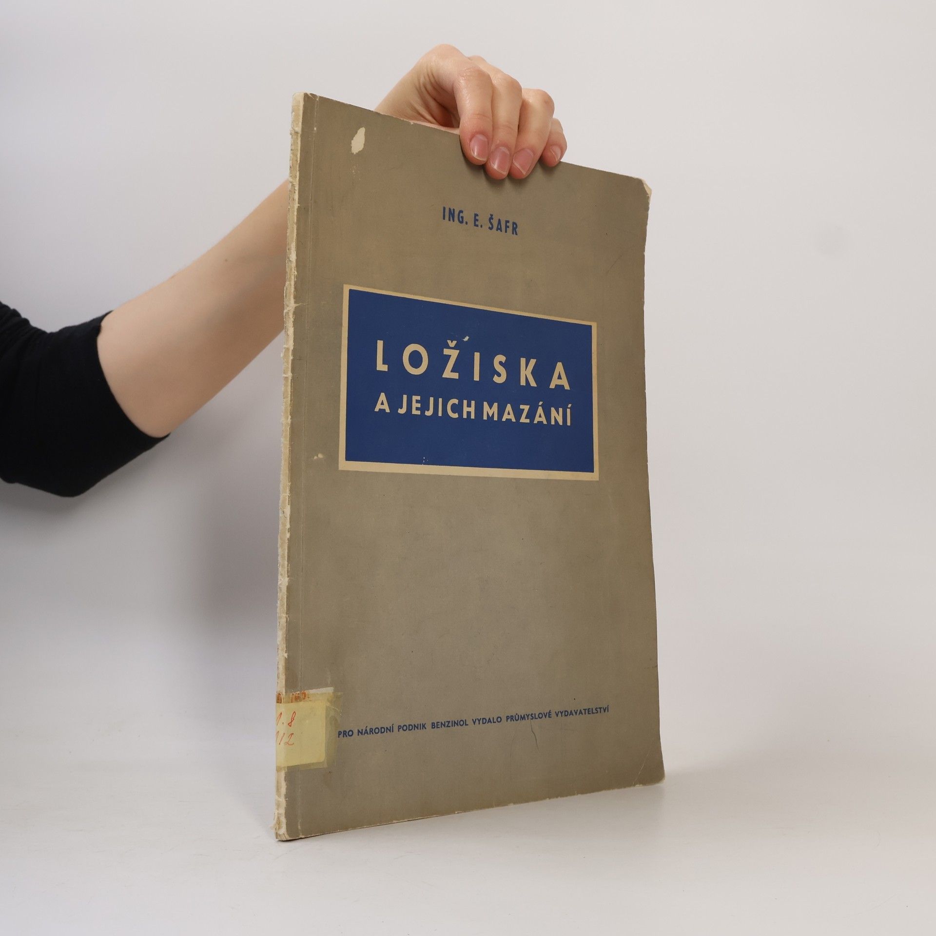 Emil Šafr Ložiska a jejich mazání