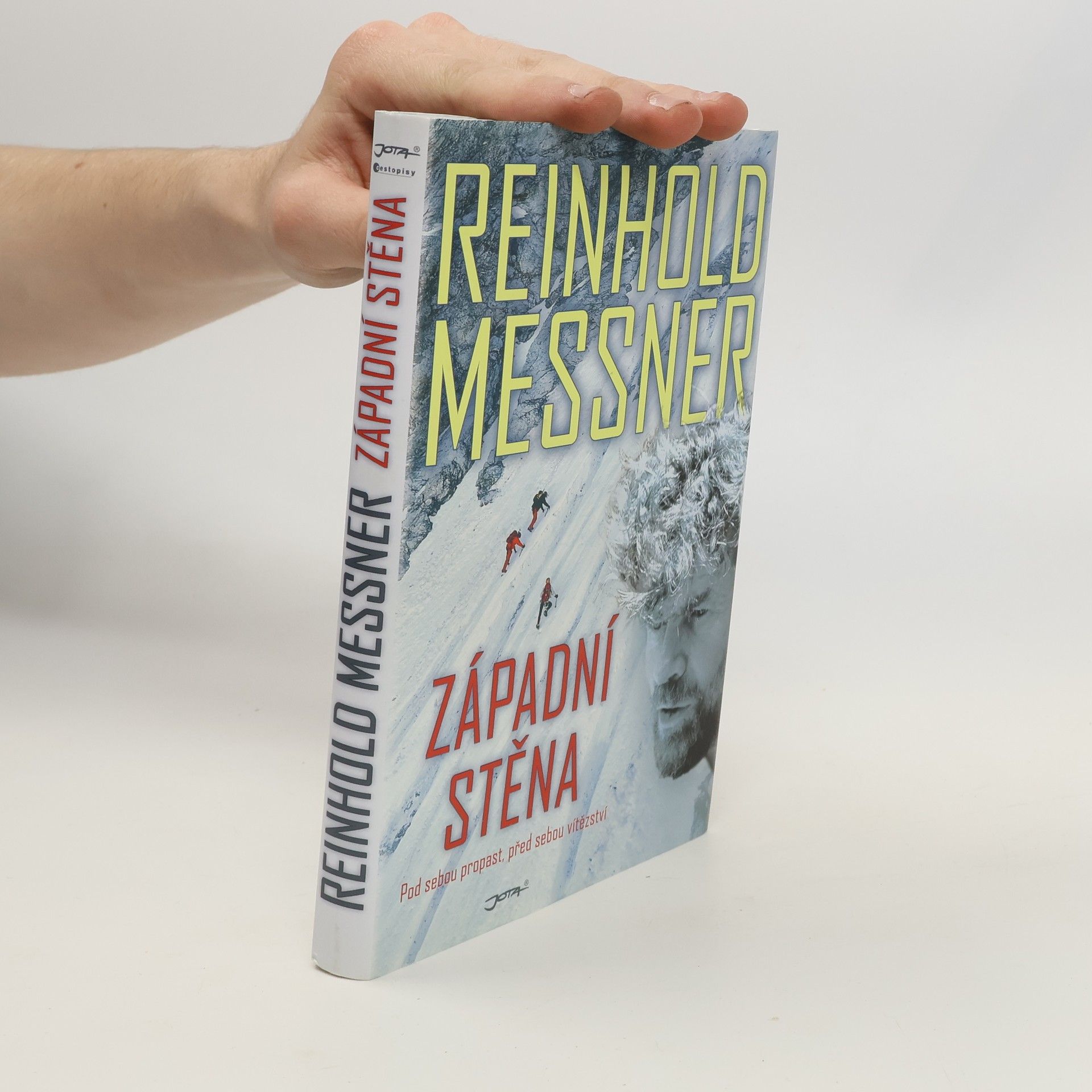 Reinhold Messner Západní stěna. Pod sebou propast, před sebou vítězství