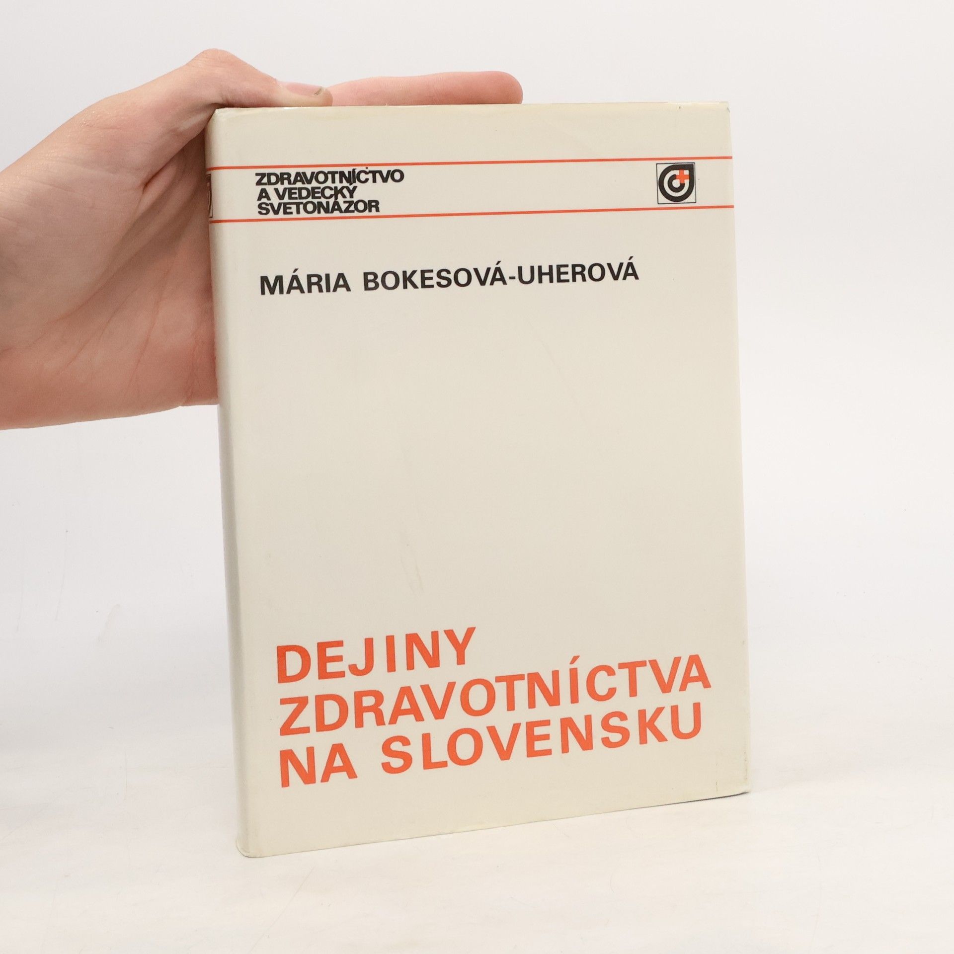 Mária Bokesová Uherová Dejiny zdravotníctva na Slovensku