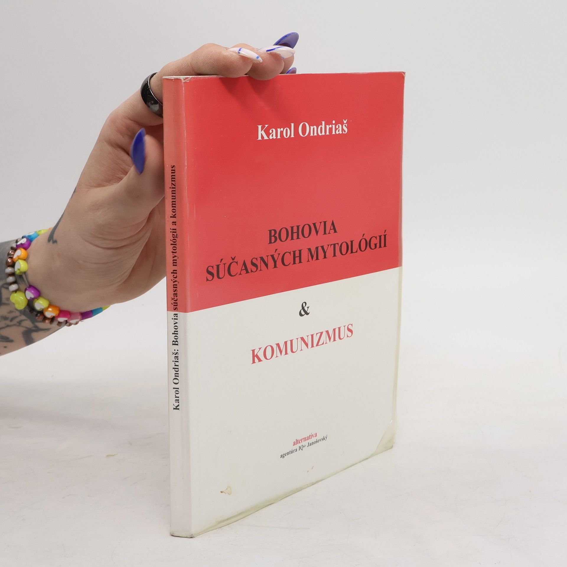 Karol Ondriaš Bohovia súčasných mytológií a komunizmus