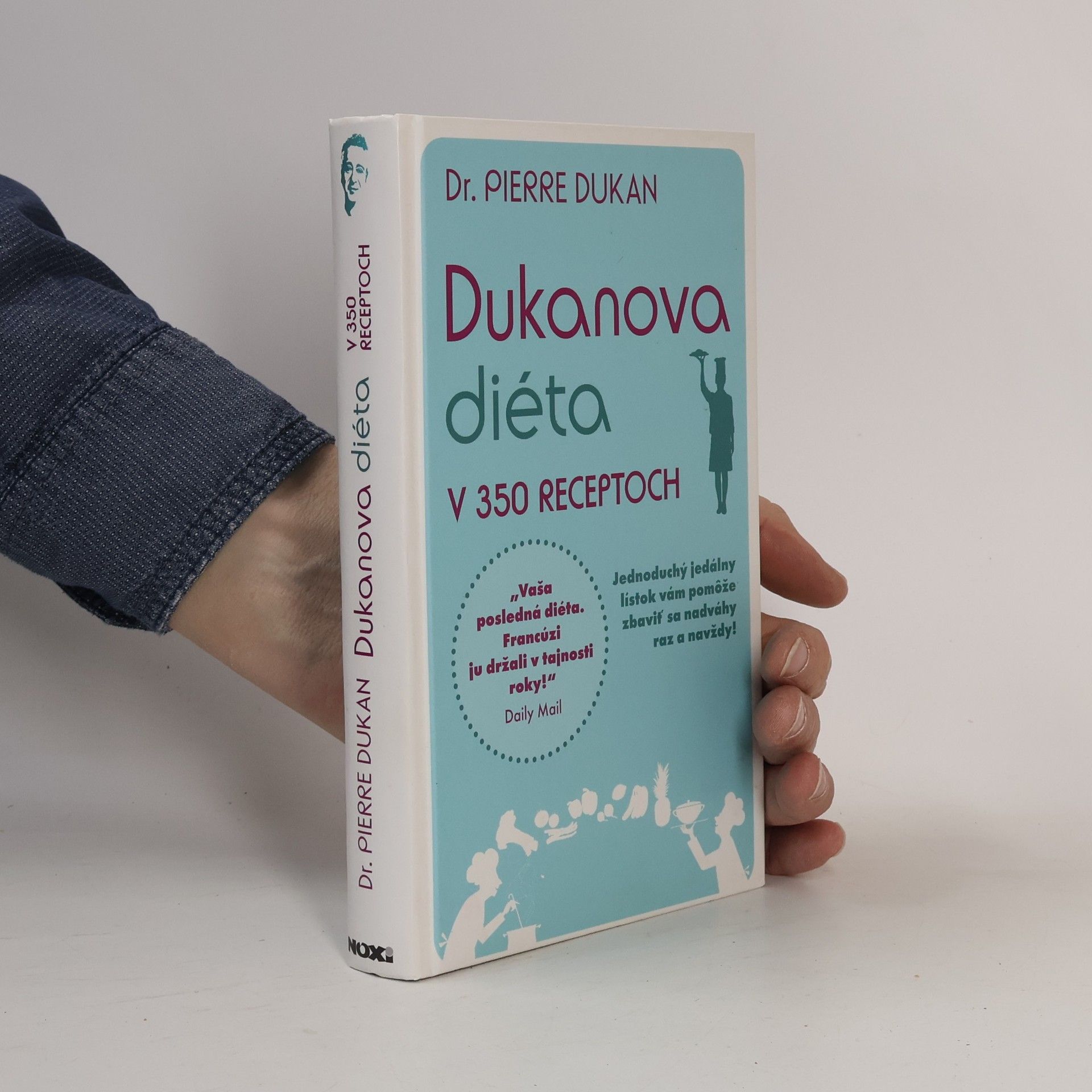 Pierre Dukan Dukanova diéta v 350 receptoch