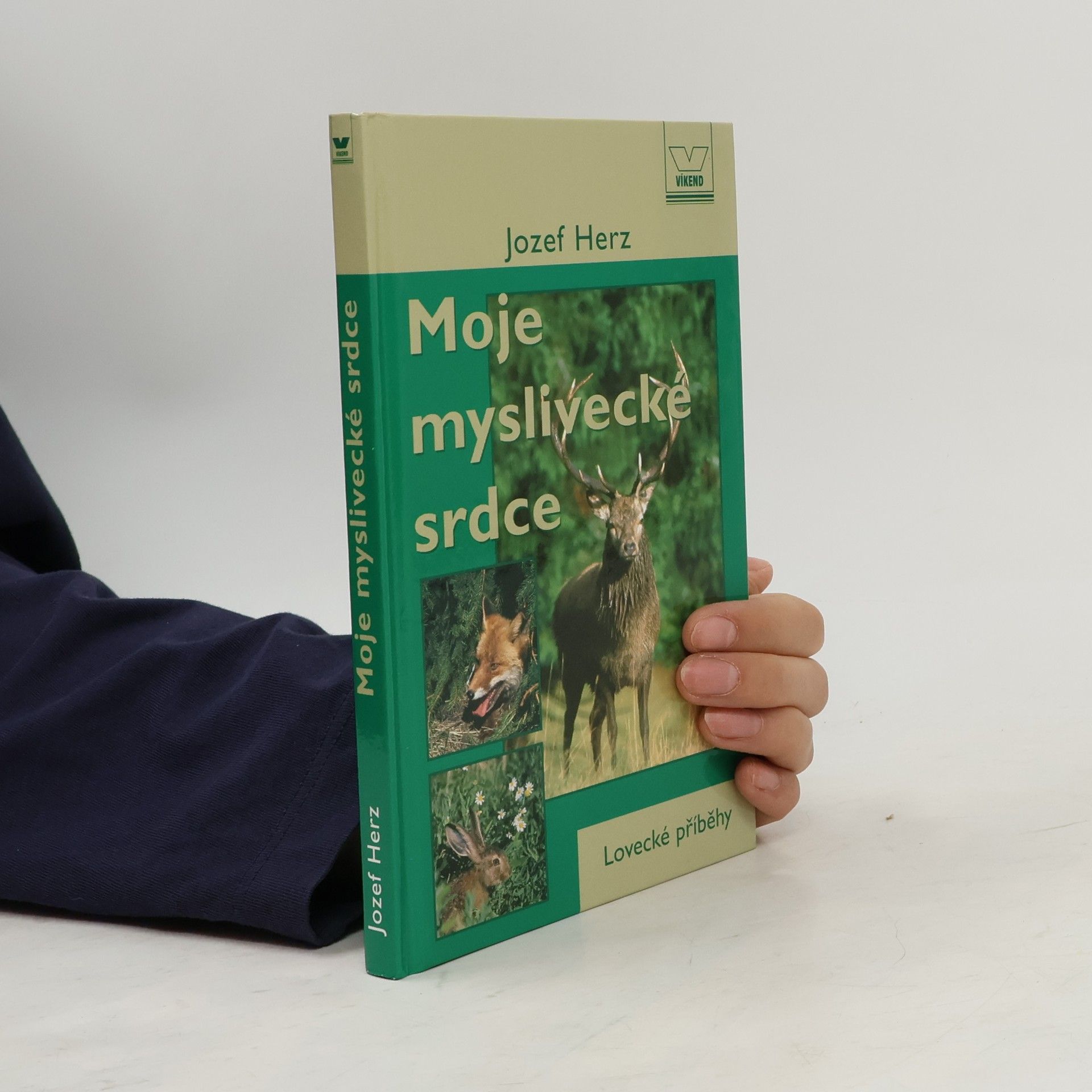 Jozef Herz Moje myslivecké srdce